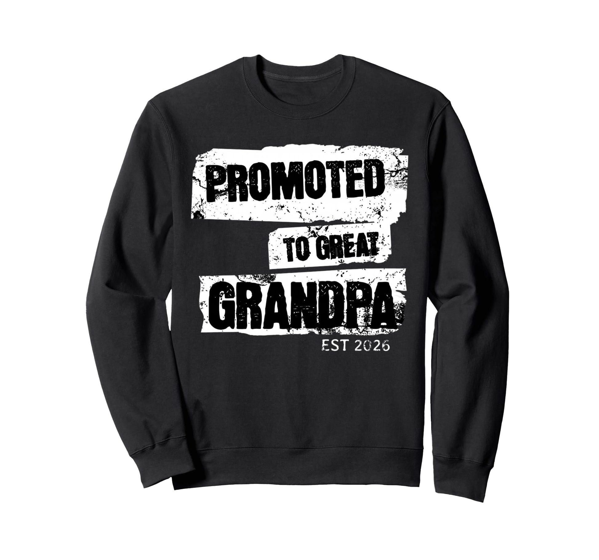 Promoted To Great Grandpa Est 2026 Sweatshirt - Novelty Apparel Men Women - T-Shirt, Sweatshirt, Hoodie