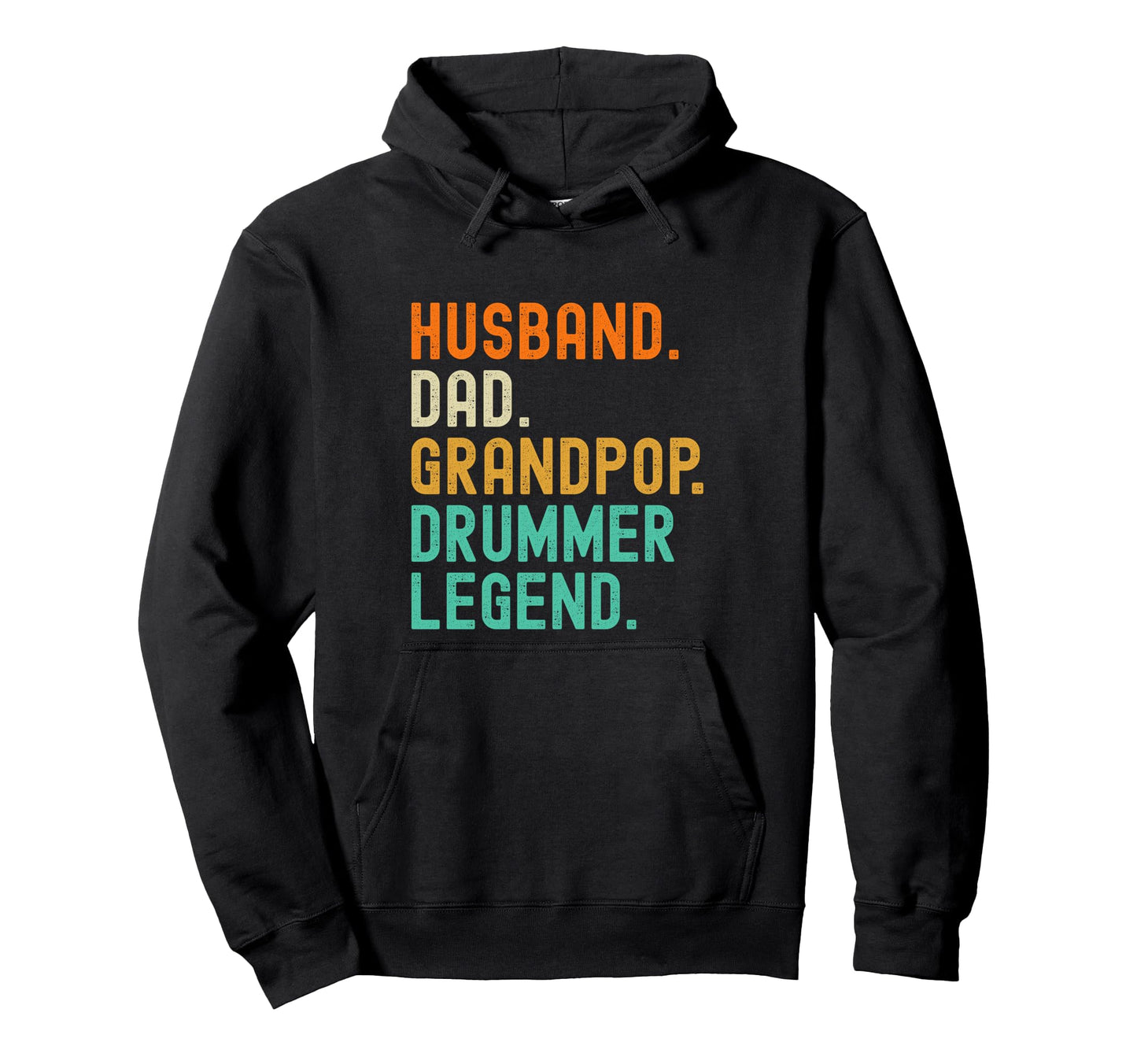 Drummer Grandpop Grandpa Dad Husband Legend Hoodie - Unique Graphic Unisex - T-Shirt, Sweatshirt, Hoodie