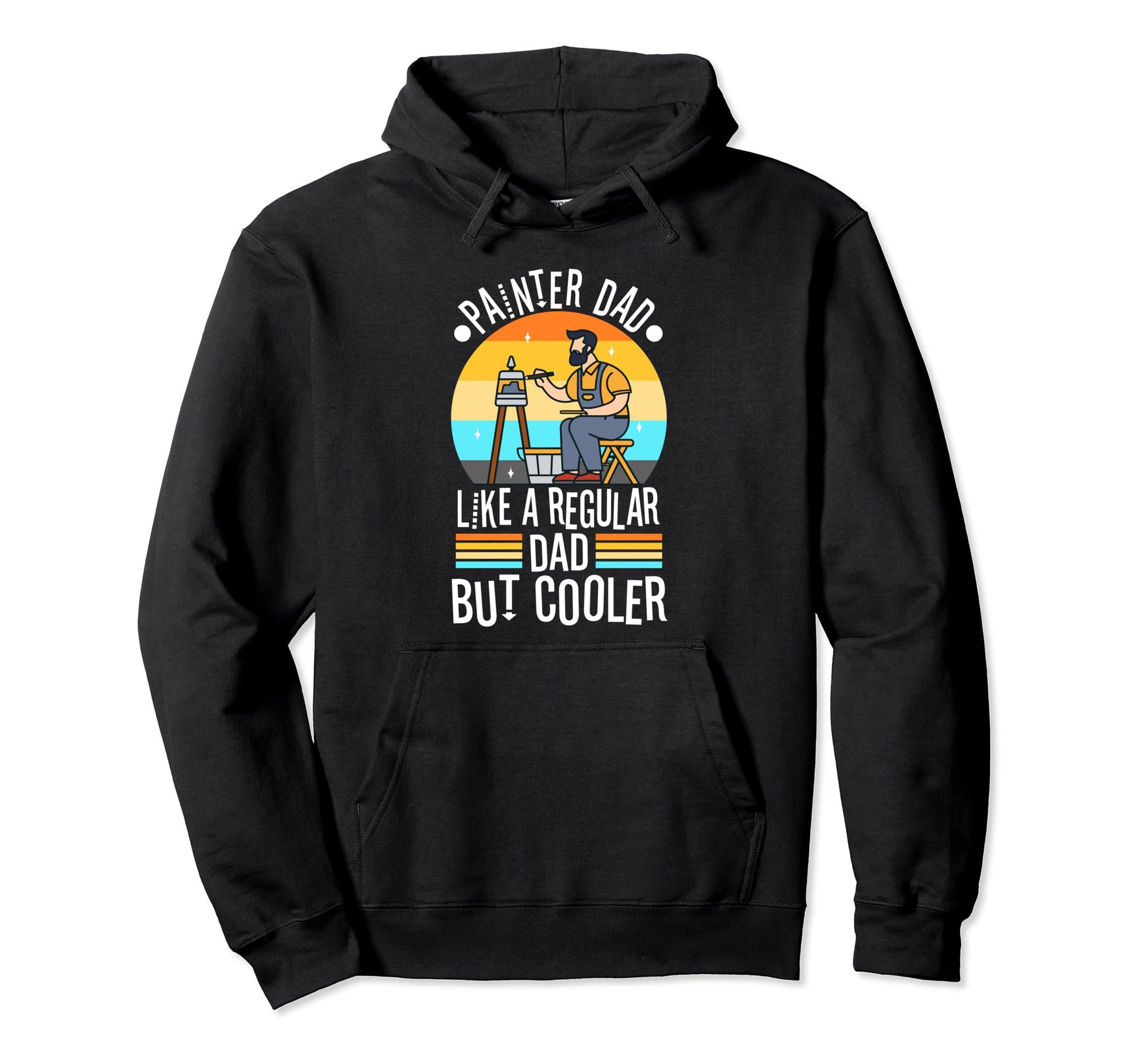 Painter Dad Like Regular Dad But Cooler Hoodie - Novelty Apparel Men Women - T-Shirt, Sweatshirt, Hoodie