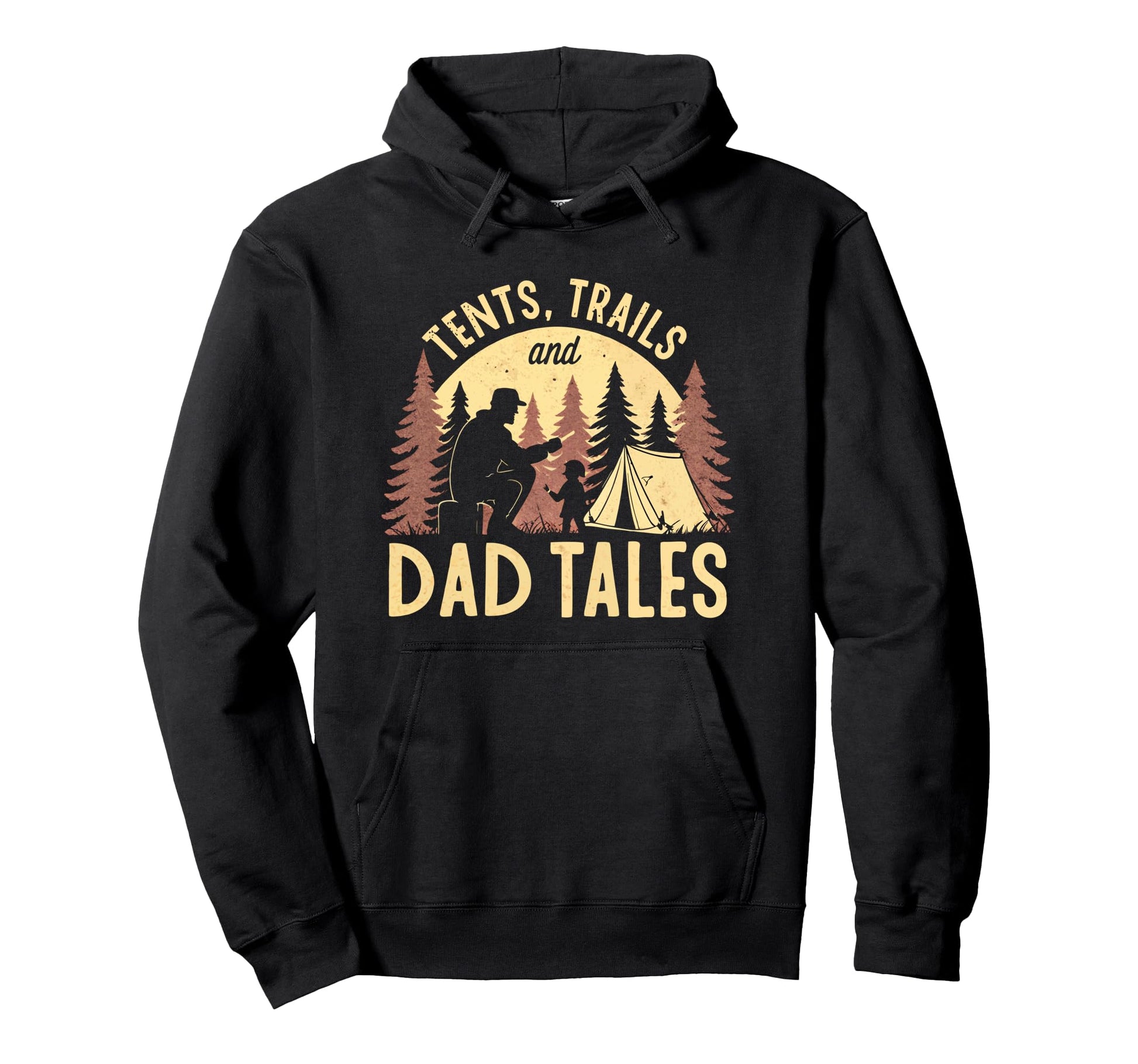 Tents Trails And Dad Tales Camping Hoodie - Casual Everyday Wear Unisex - T-Shirt, Sweatshirt, Hoodie