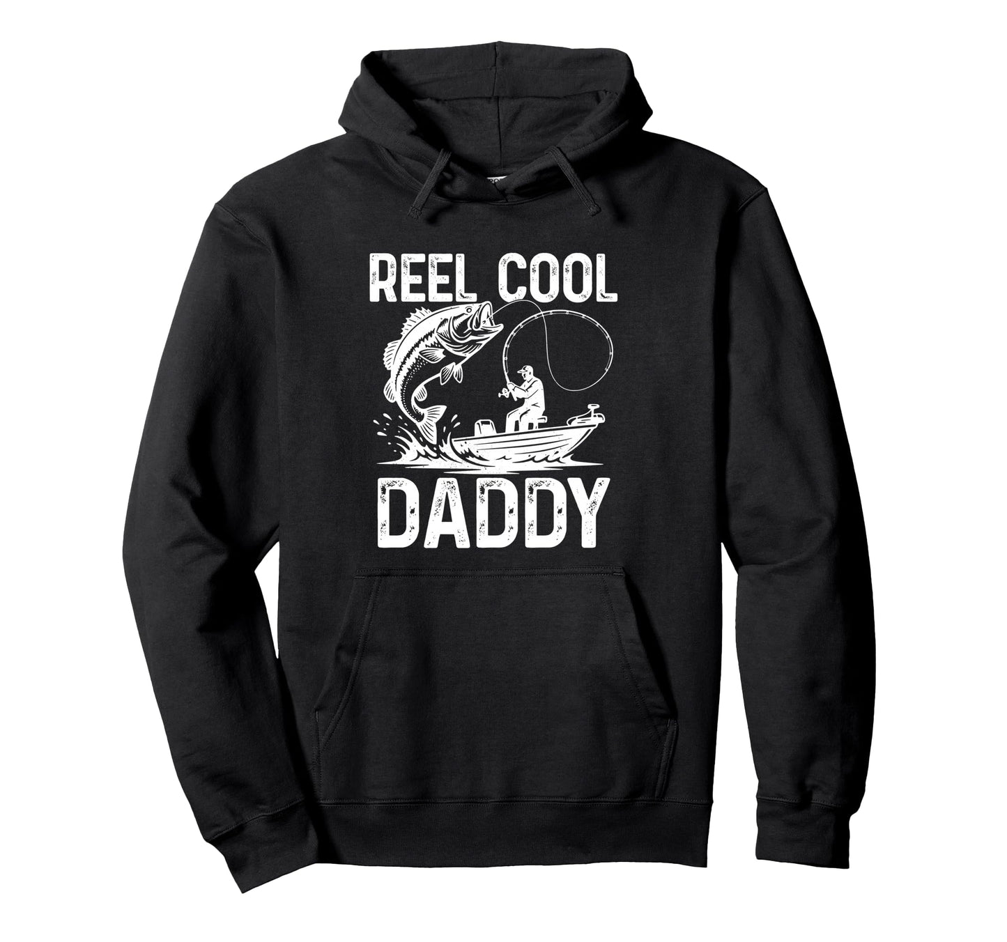 Reel Daddy Fishing Gifts Fathers Day Hoodie - Streetwear Style Men Women - T-Shirt, Sweatshirt, Hoodie