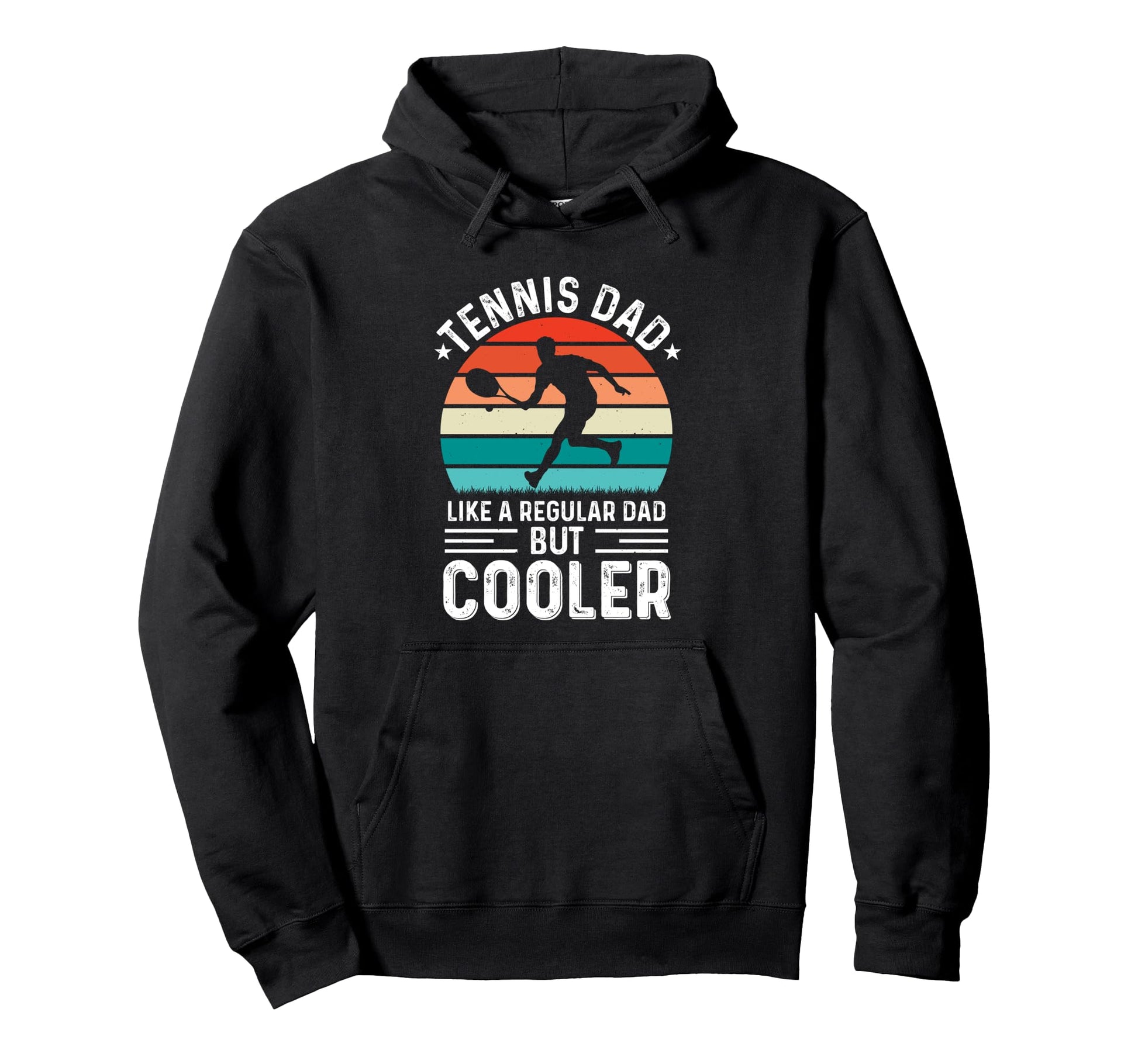 Tennis Dad Like Regular Dad But Cooler Hoodie - Novelty Apparel for Adults - T-Shirt, Sweatshirt, Hoodie