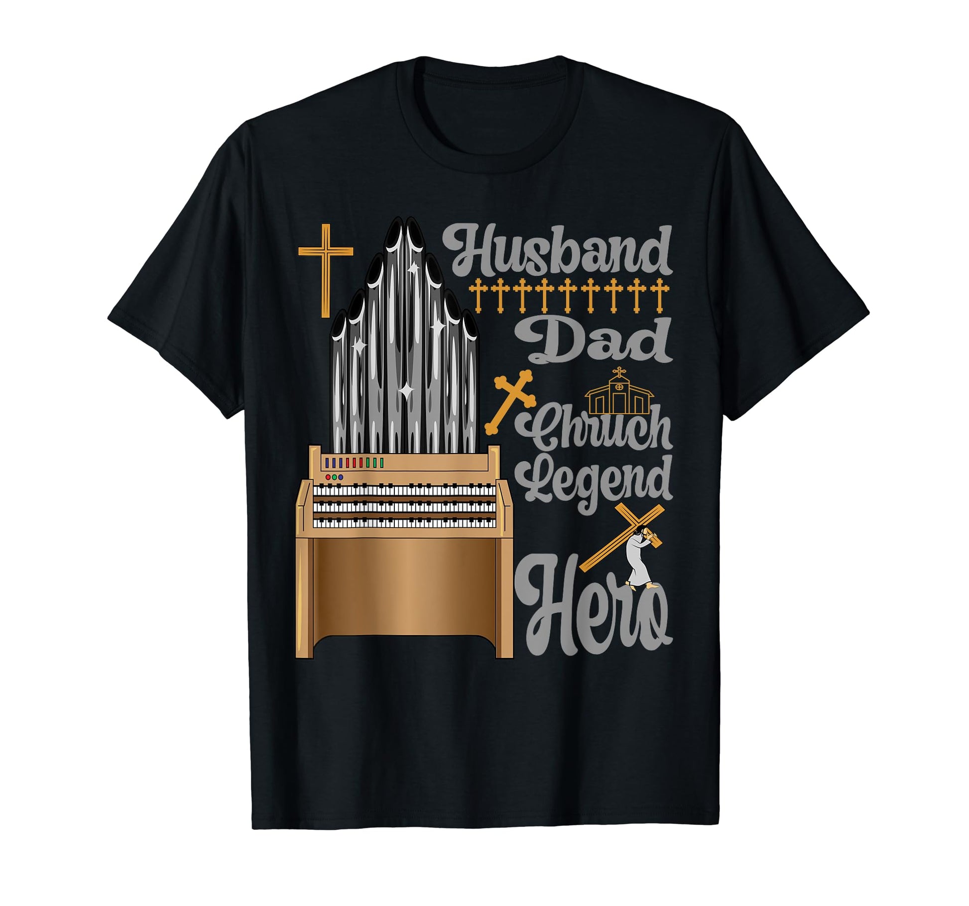 Husband Dad Church Legend Hero Organ T-Shirt - Custom Art Print for Adults - T-Shirt, Sweatshirt, Hoodie