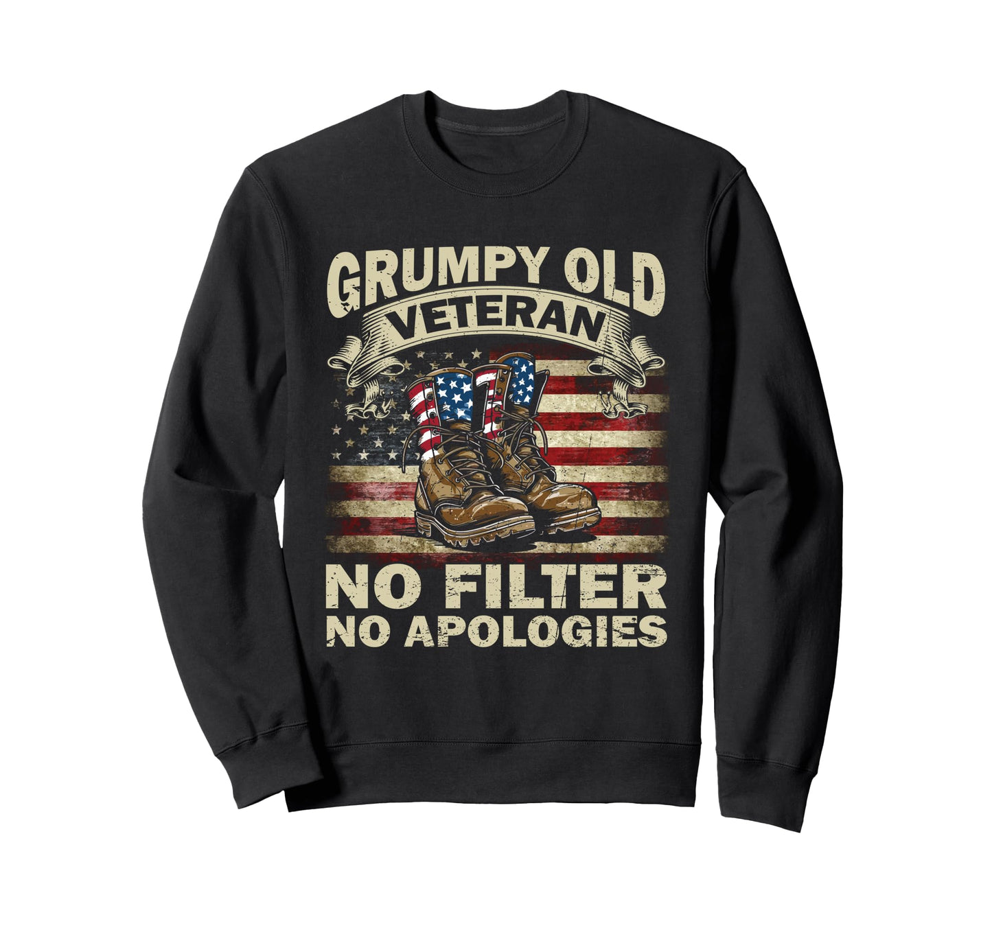 Funny Grumpy Old Veteran No Sweatshirt - Casual Everyday Wear for Adults - T-Shirt, Sweatshirt, Hoodie