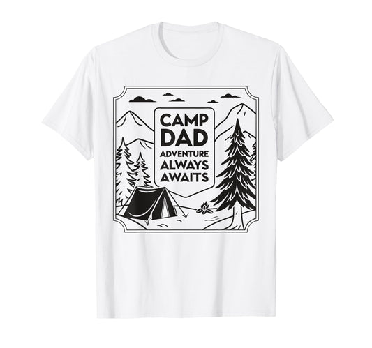 Camp Dad Adventure Awaits Fathers Day T-Shirt - Minimalist Print Unisex - T-Shirt, Sweatshirt, Hoodie