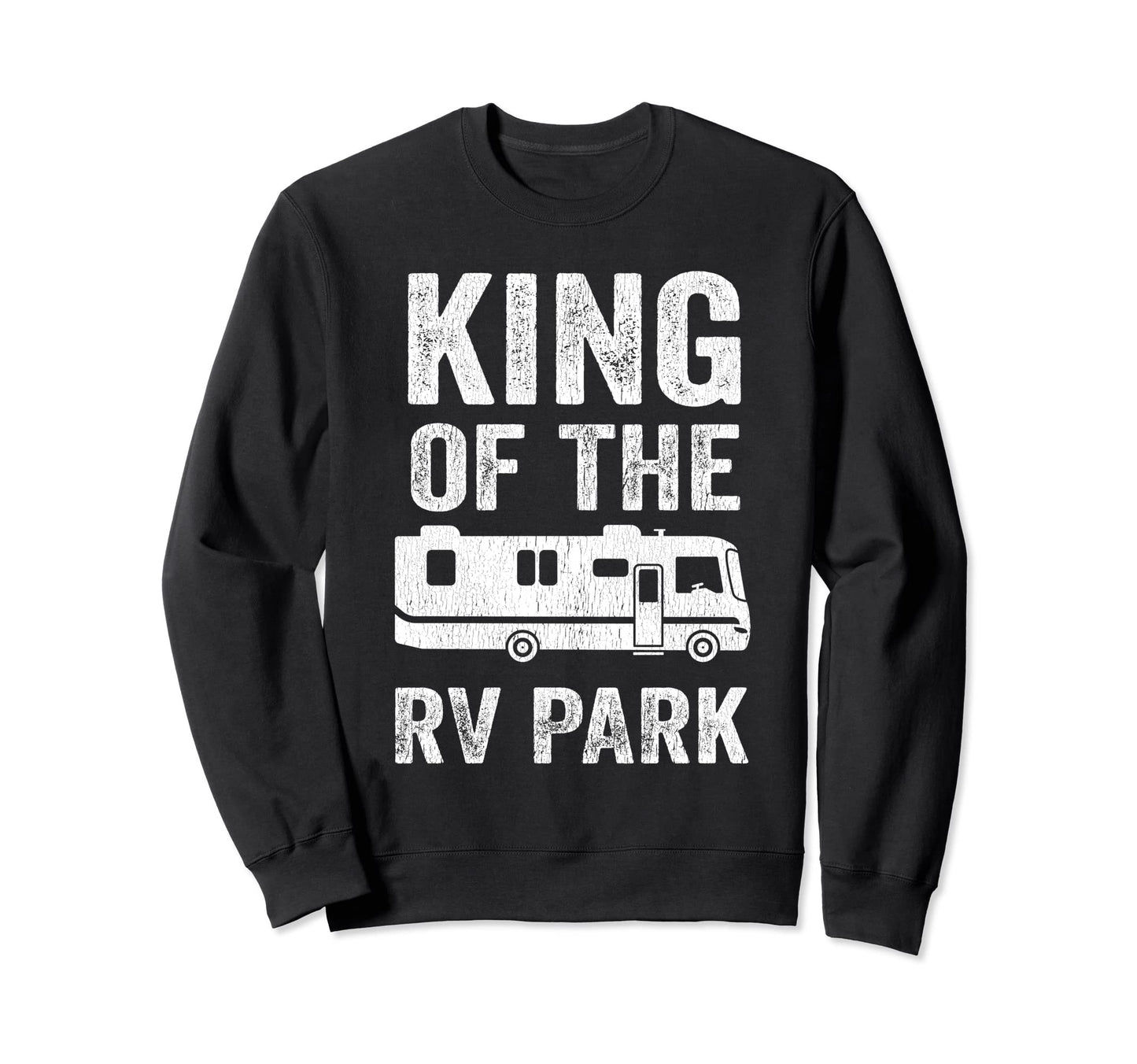 King Rv Park Funny Camping Sweatshirt - Minimalist Print Men Women - T-Shirt, Sweatshirt, Hoodie