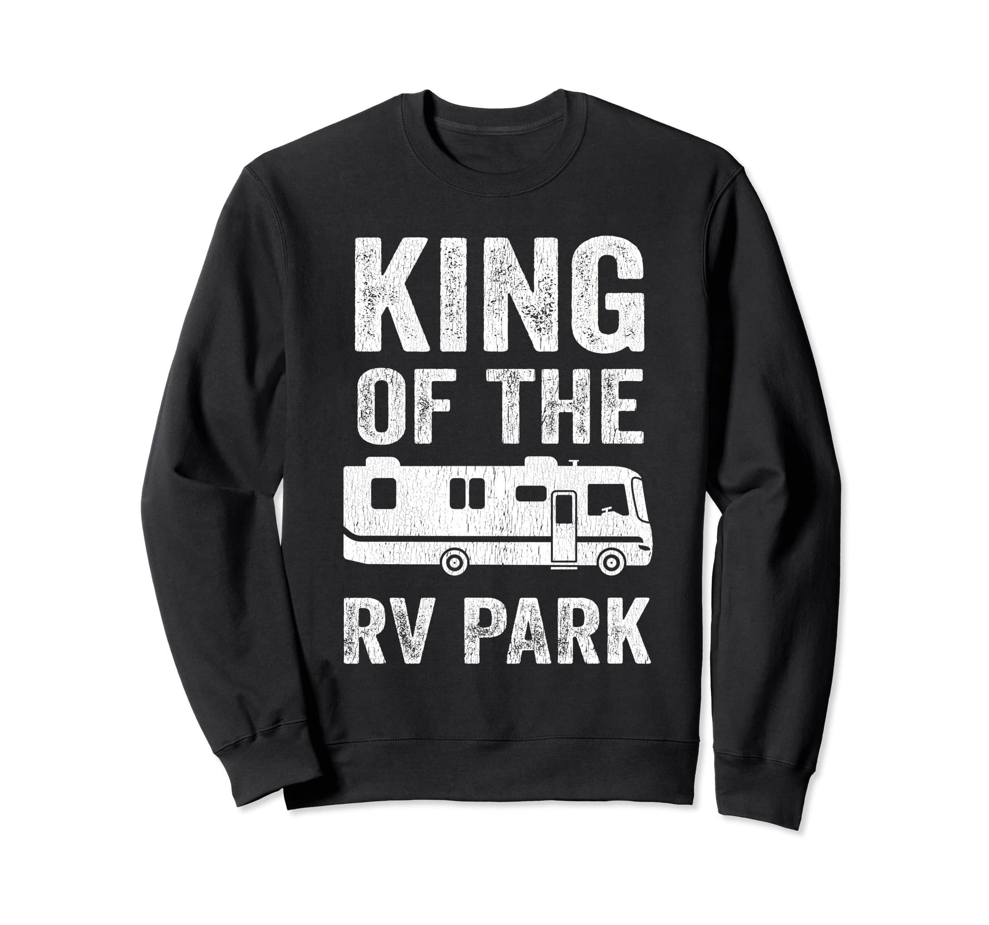 King Rv Park Funny Camping Sweatshirt - Minimalist Print Men Women - T-Shirt, Sweatshirt, Hoodie