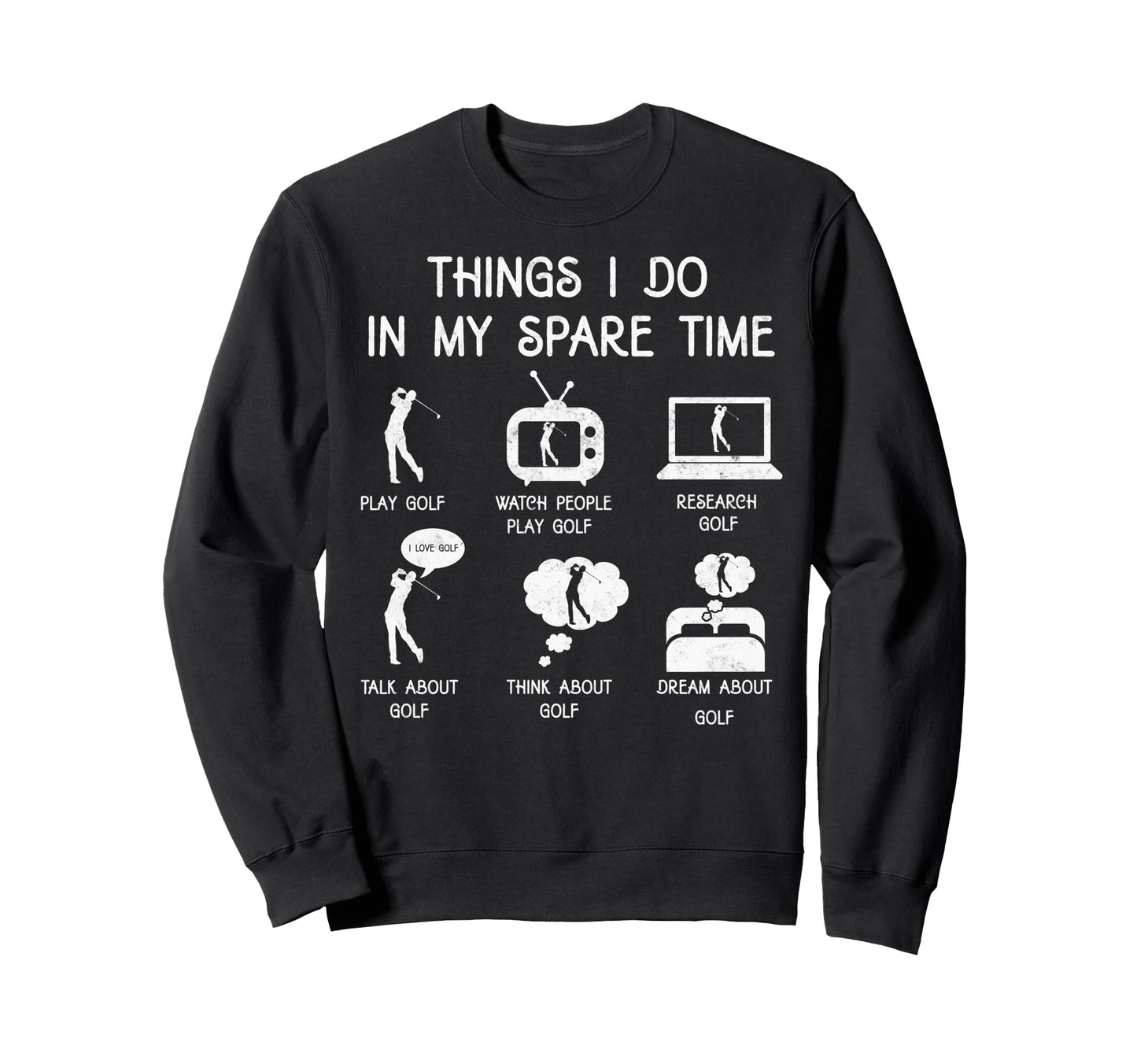 Things I Do My Spare Time Play Sweatshirt - Custom Art Print for Adults - T-Shirt, Sweatshirt, Hoodie