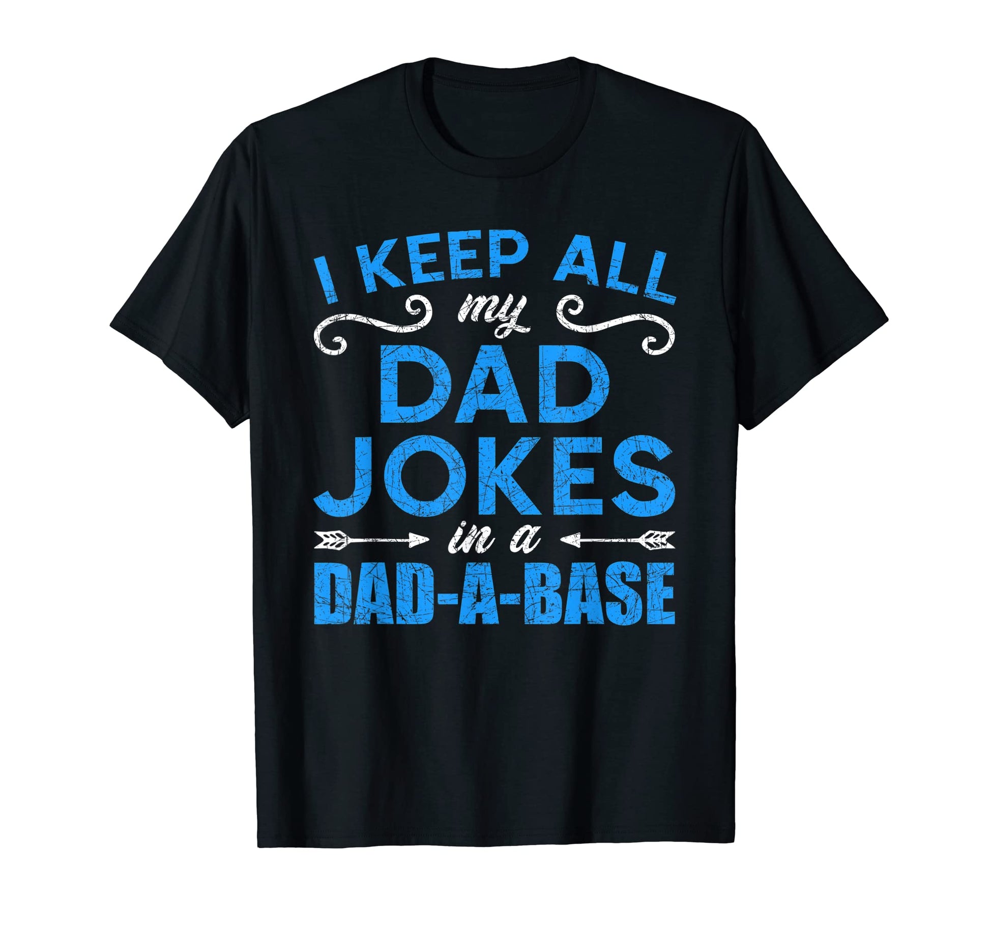 I Keep All My Dad Jokes Dad Base Funny T-Shirt - Streetwear Style Unisex - T-Shirt, Sweatshirt, Hoodie