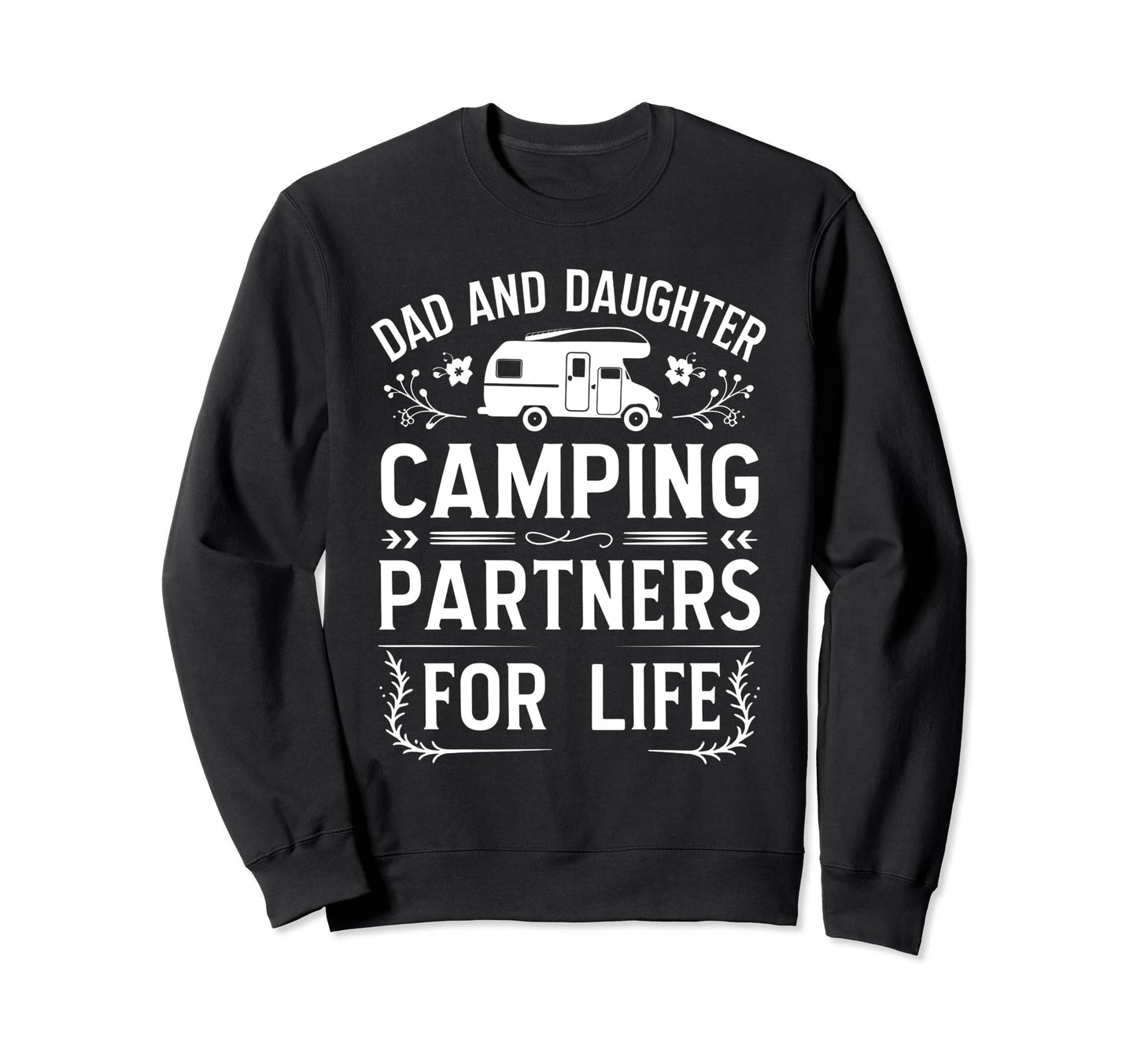 Dad And Daughter Camping Partners Sweatshirt - Custom Art Print Men Women - T-Shirt, Sweatshirt, Hoodie