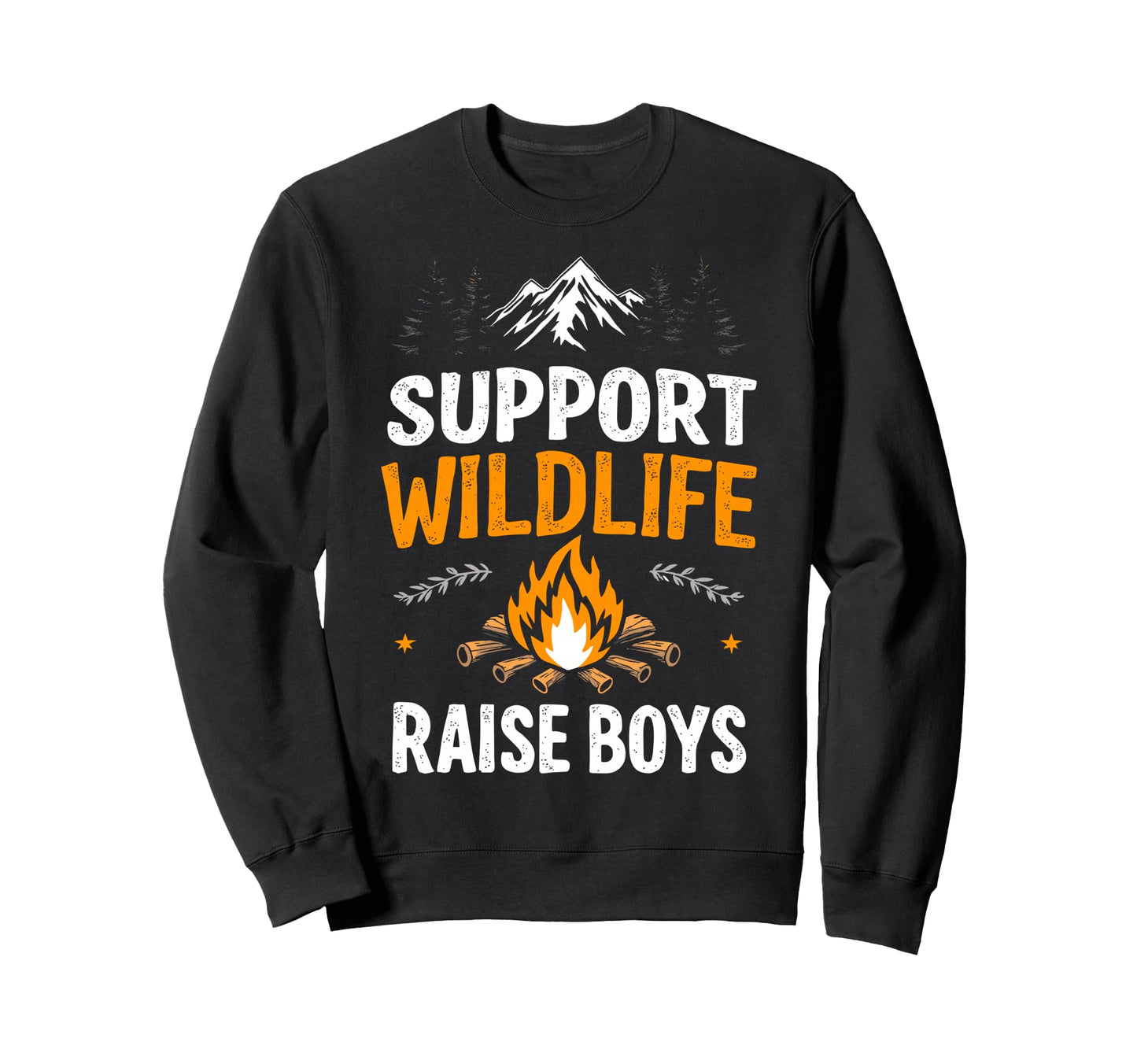 Support Wildlife Raise Camping Mom Sweatshirt - Novelty Apparel for Adults - T-Shirt, Sweatshirt, Hoodie