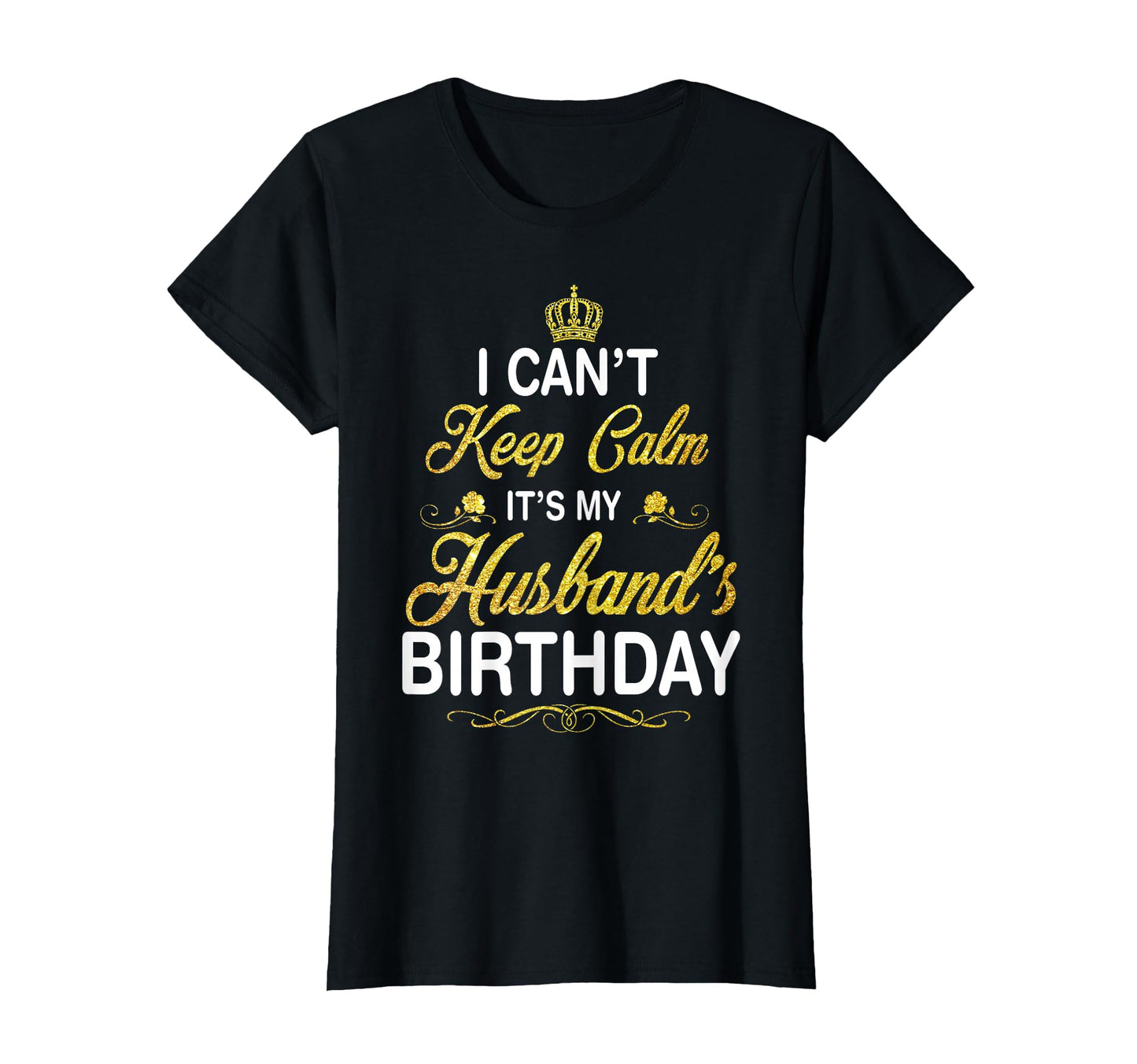 I Cant Keep Calm Its My Husbands T-Shirt - Aesthetic Graphic for Adults - T-Shirt, Sweatshirt, Hoodie