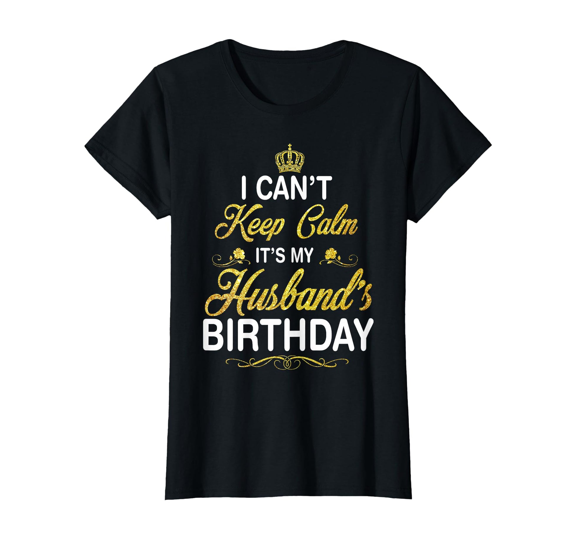 I Cant Keep Calm Its My Husbands T-Shirt - Aesthetic Graphic for Adults - T-Shirt, Sweatshirt, Hoodie