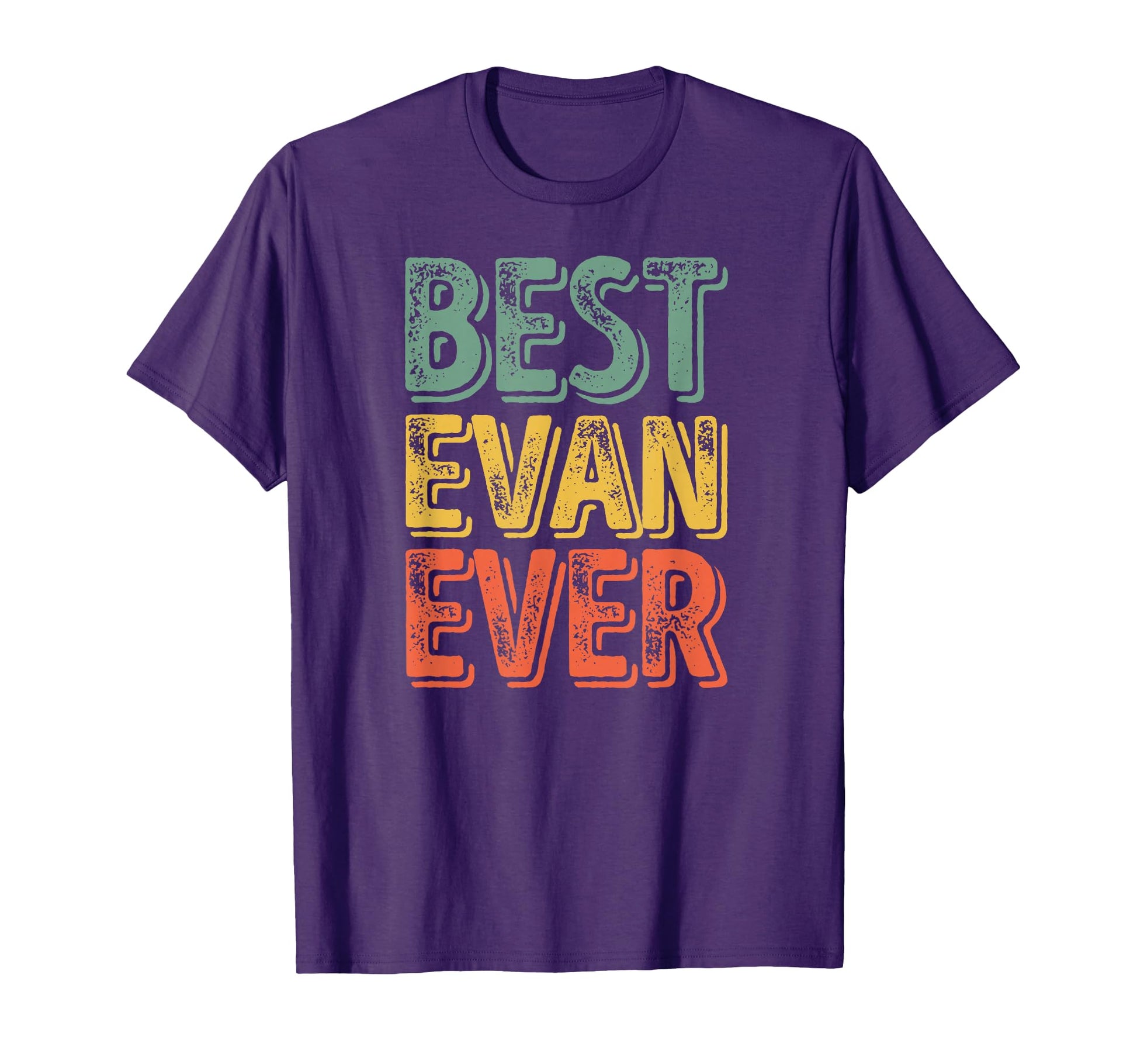 Best Evan Ever Funny Personalized T-Shirt - Minimalist Print for Adults - T-Shirt, Sweatshirt, Hoodie