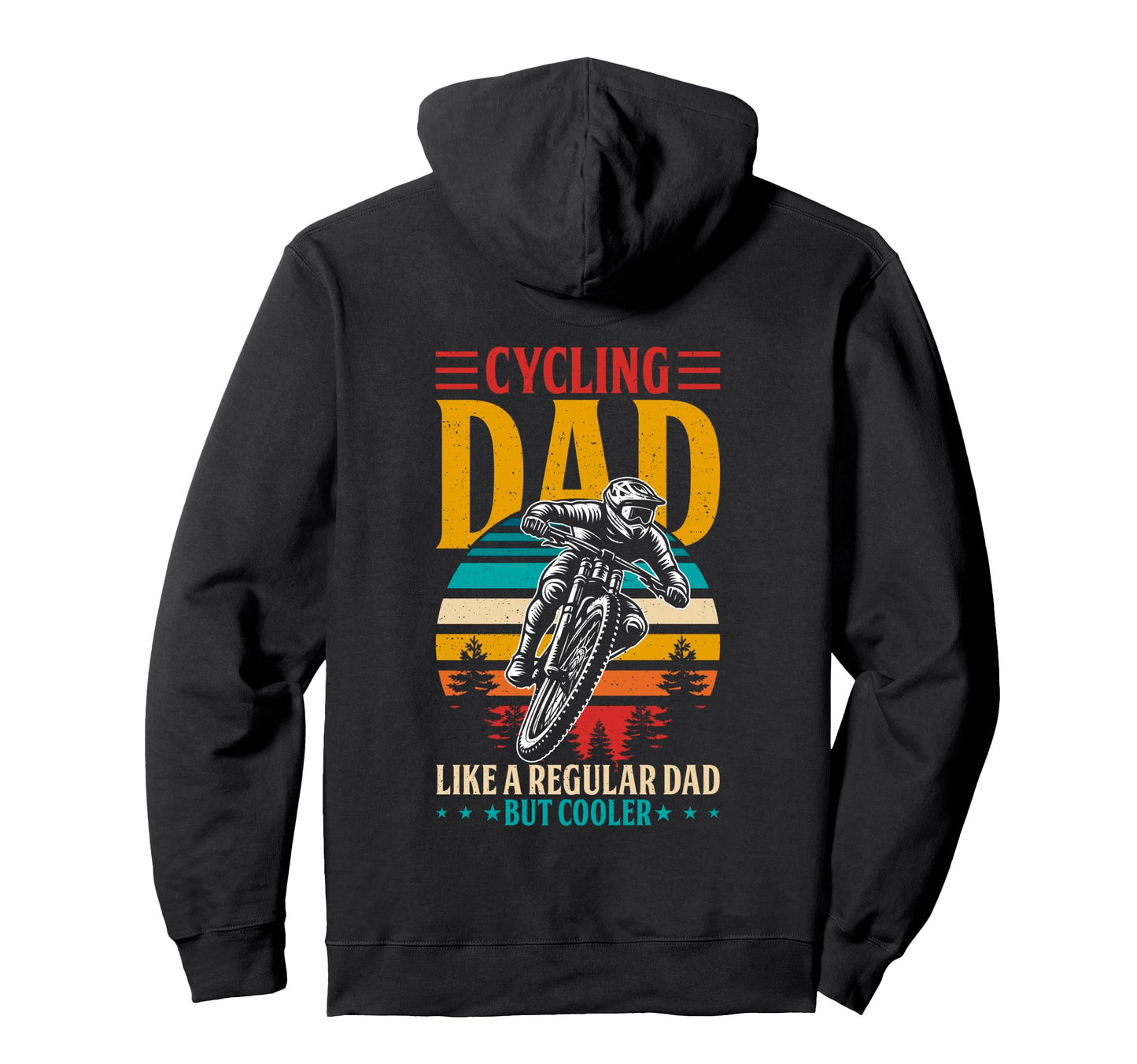 Mountain Bike Dad Like Regular Dad But Hoodie - Custom Art Print Unisex - T-Shirt, Sweatshirt, Hoodie