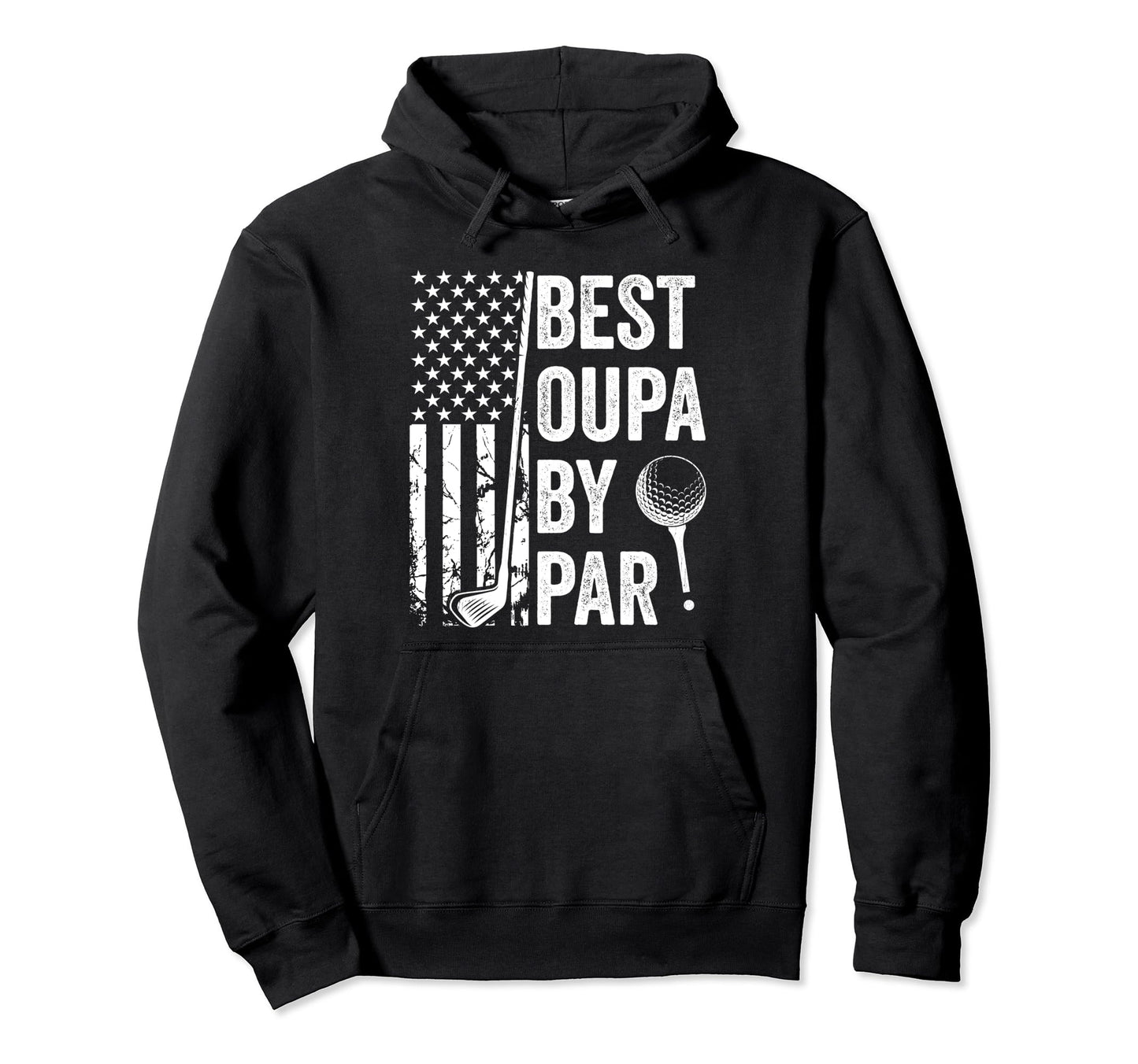 Best Oupa Par Usa Flag Golf Fathers Day Hoodie - Graphic Print Men Women - T-Shirt, Sweatshirt, Hoodie