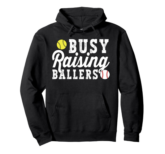Busy Raising Ballers Baseball Hoodie - Fun Novelty Design Men Women - T-Shirt, Sweatshirt, Hoodie