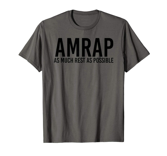 Amrap As Much Rest As Possible T-Shirt - Aesthetic Graphic for Adults - T-Shirt, Sweatshirt, Hoodie