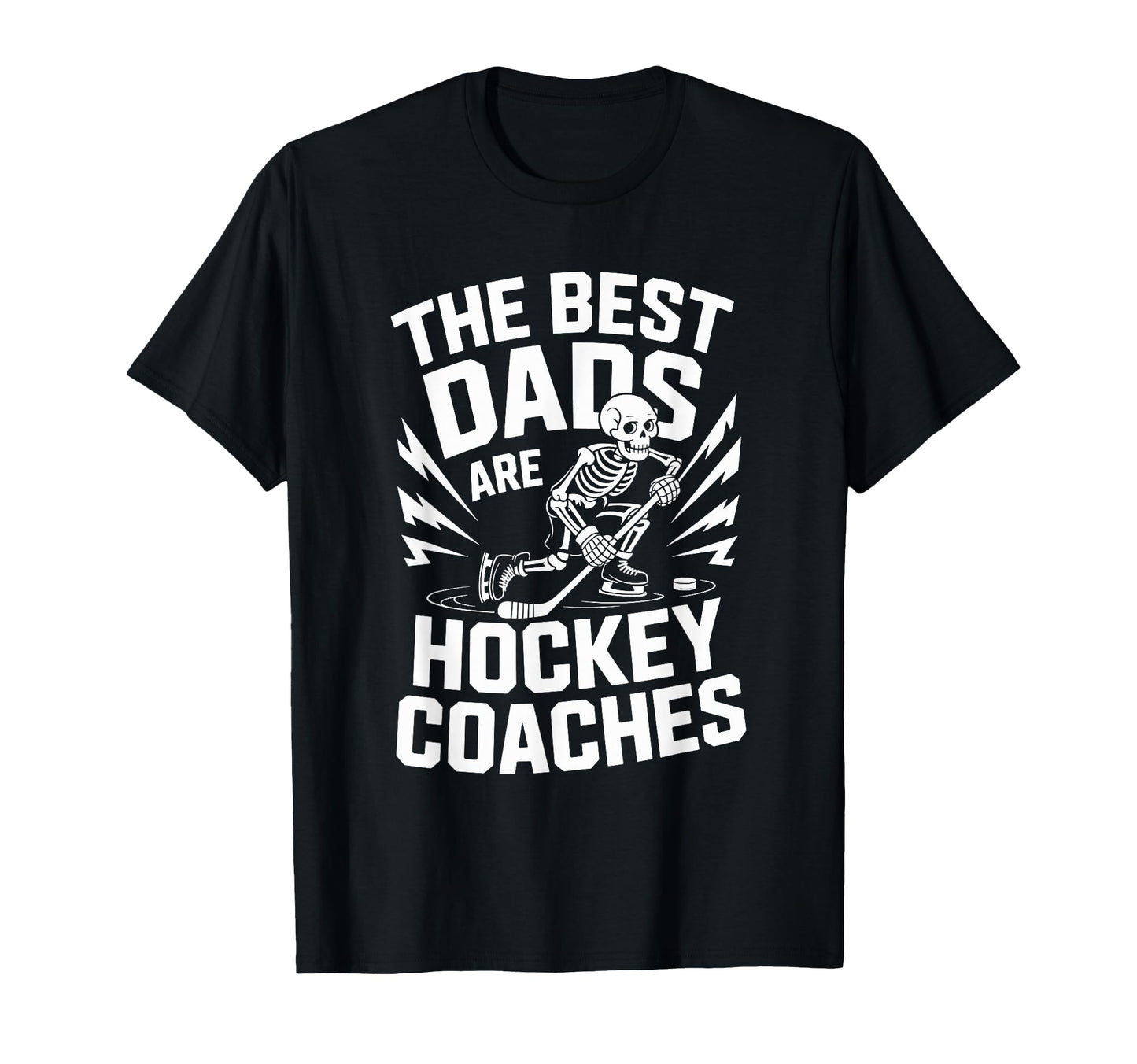 Ice Hockey Father Best Dads Are Hockey T-Shirt - Fun Novelty Design Unisex - T-Shirt, Sweatshirt, Hoodie