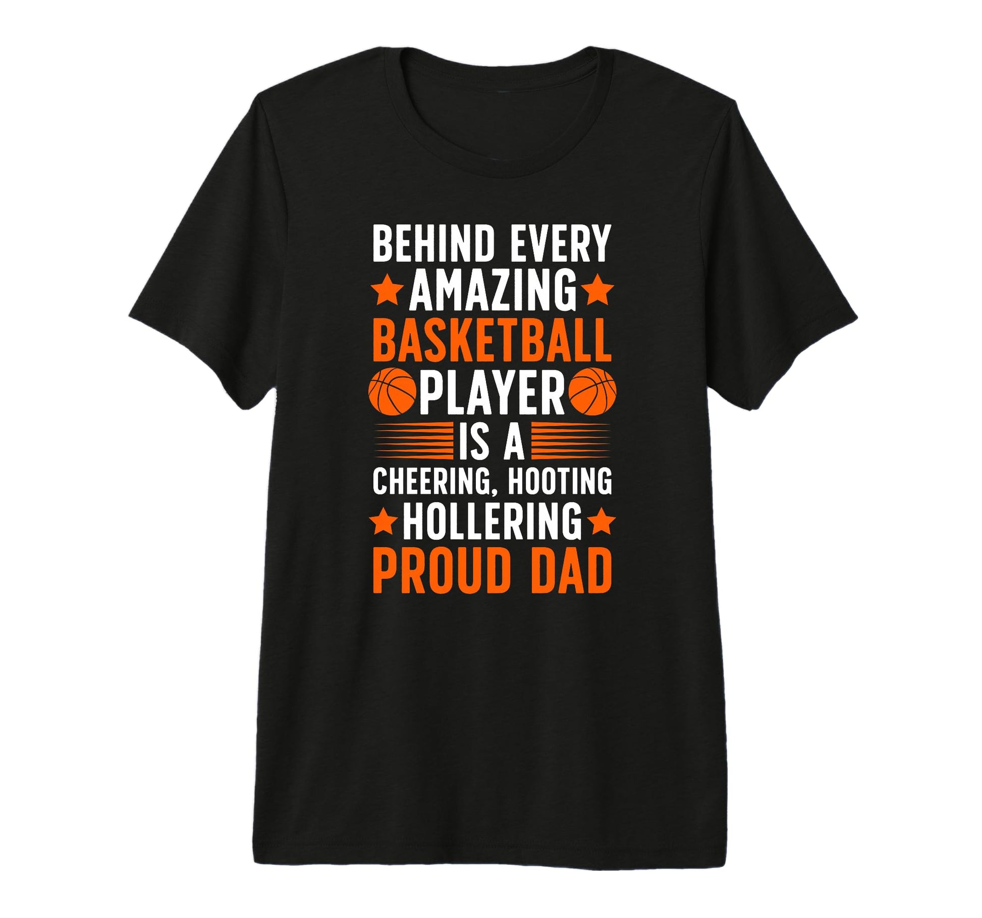 Mens Proud Dad Basketball Dad Basketball T-Shirt - Graphic Print Unisex - T-Shirt, Sweatshirt, Hoodie