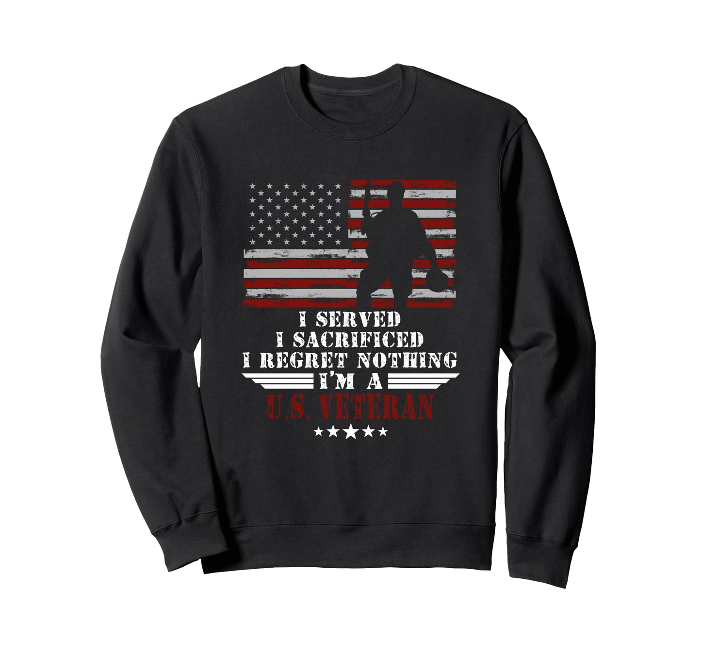 I Served I Sacrificed I Dont Regret Sweatshirt - Custom Art Print Unisex - T-Shirt, Sweatshirt, Hoodie