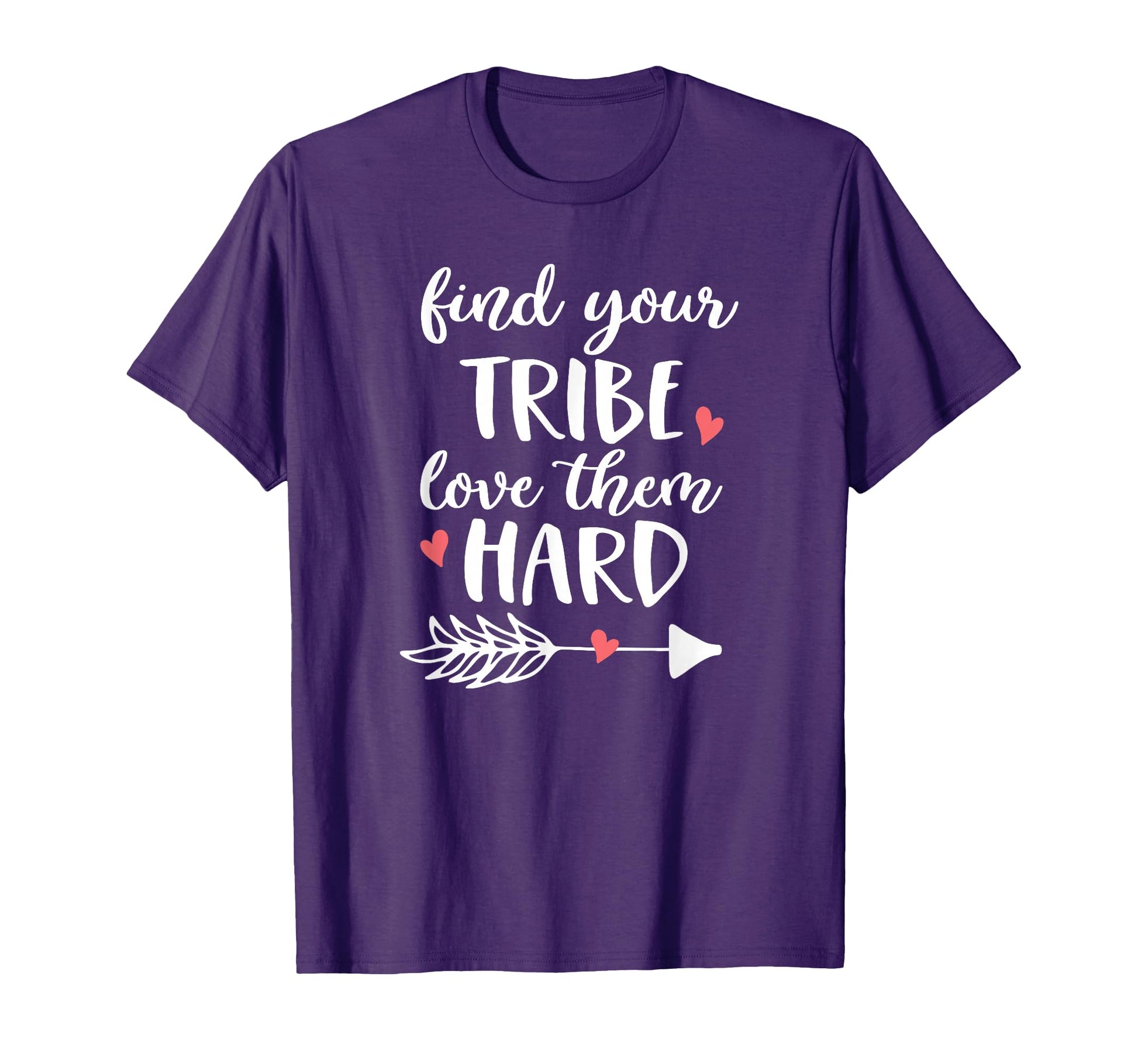 Find Your Tribe Love Them Hard I T-Shirt - Aesthetic Graphic Men Women - T-Shirt, Sweatshirt, Hoodie