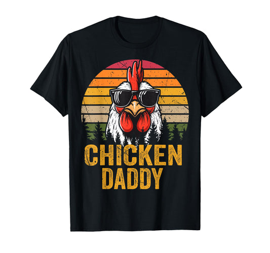 Chicken Daddy Rooster Dad Farmer T-Shirt - Casual Everyday Wear Unisex - T-Shirt, Sweatshirt, Hoodie