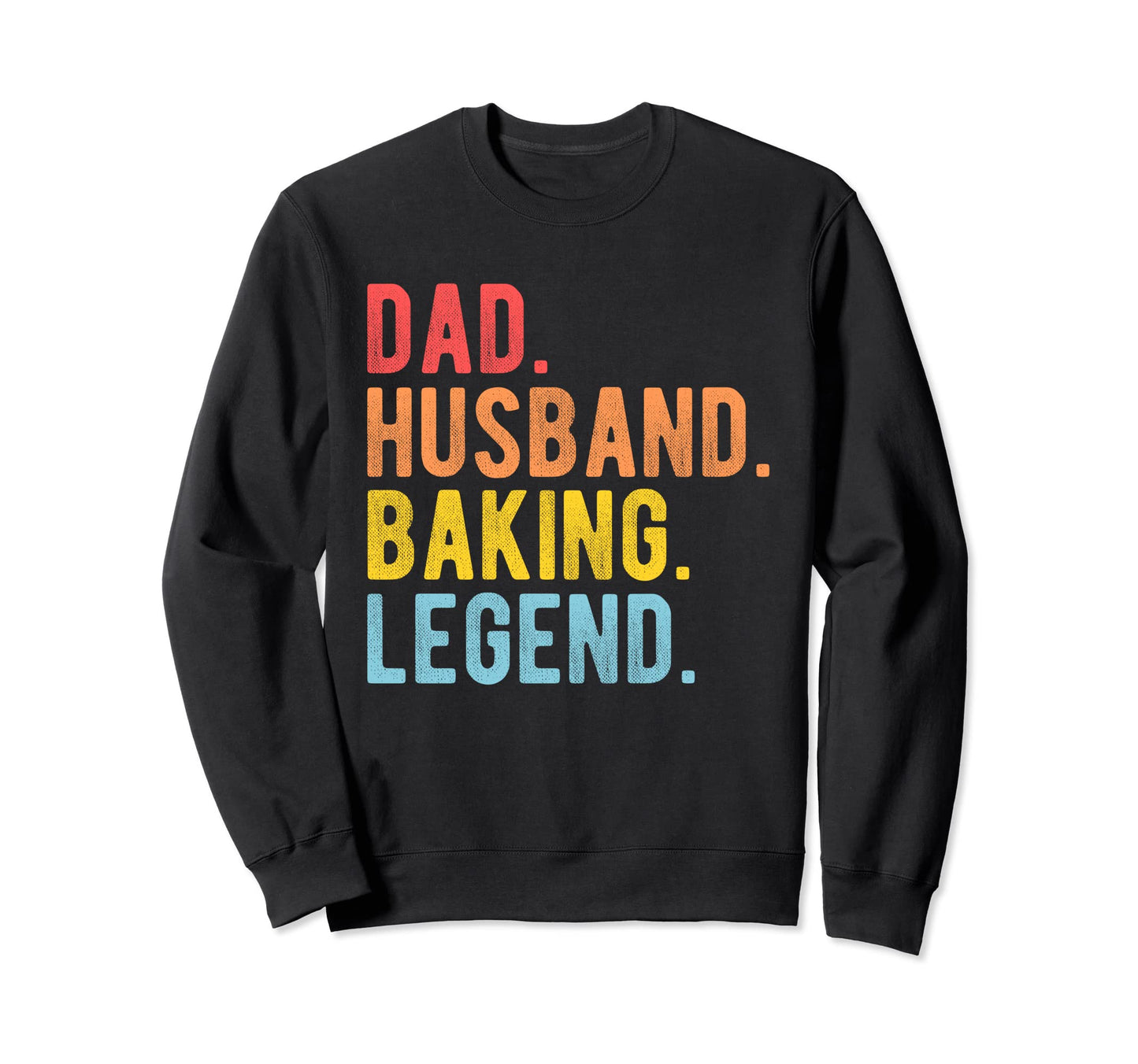 Dad Husband Baking Legend Cooking Sweatshirt - Minimalist Print for Adults - T-Shirt, Sweatshirt, Hoodie