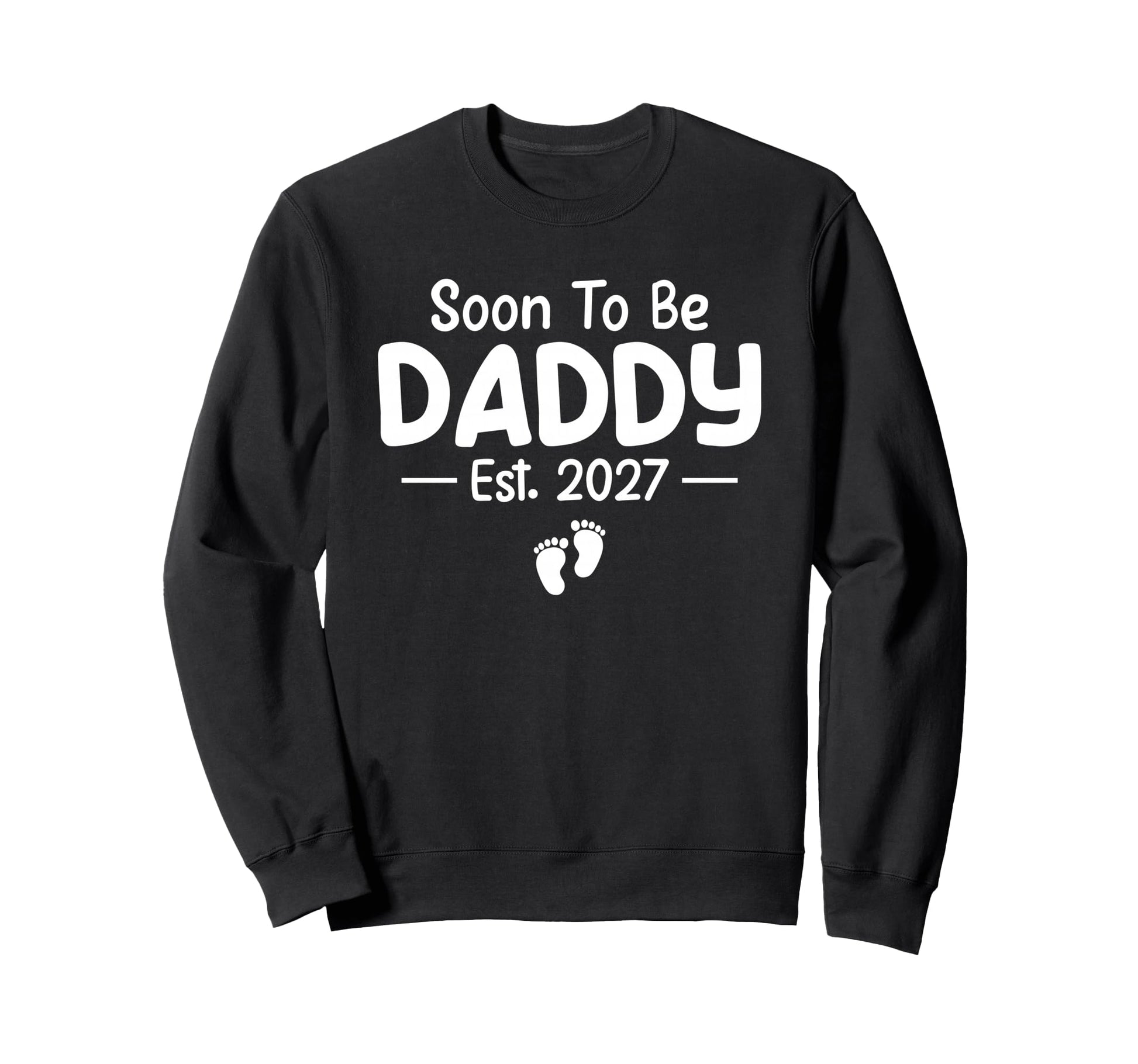 Soon To Be Daddy Est 2027 Funny Sweatshirt - Custom Art Print for Adults - T-Shirt, Sweatshirt, Hoodie