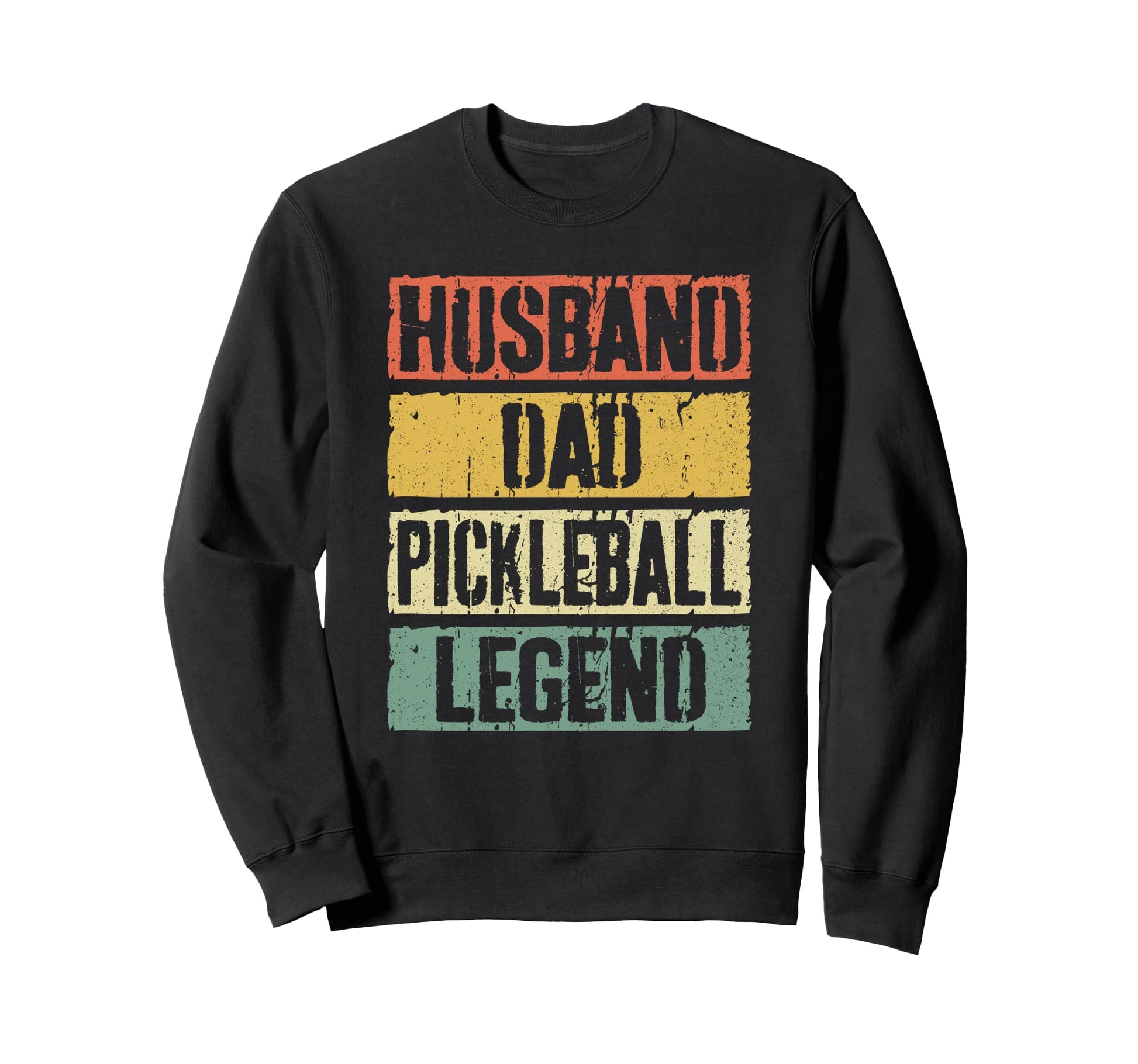 Husband Dad Pickleball Legend Sweatshirt - Fun Novelty Design for Adults - T-Shirt, Sweatshirt, Hoodie