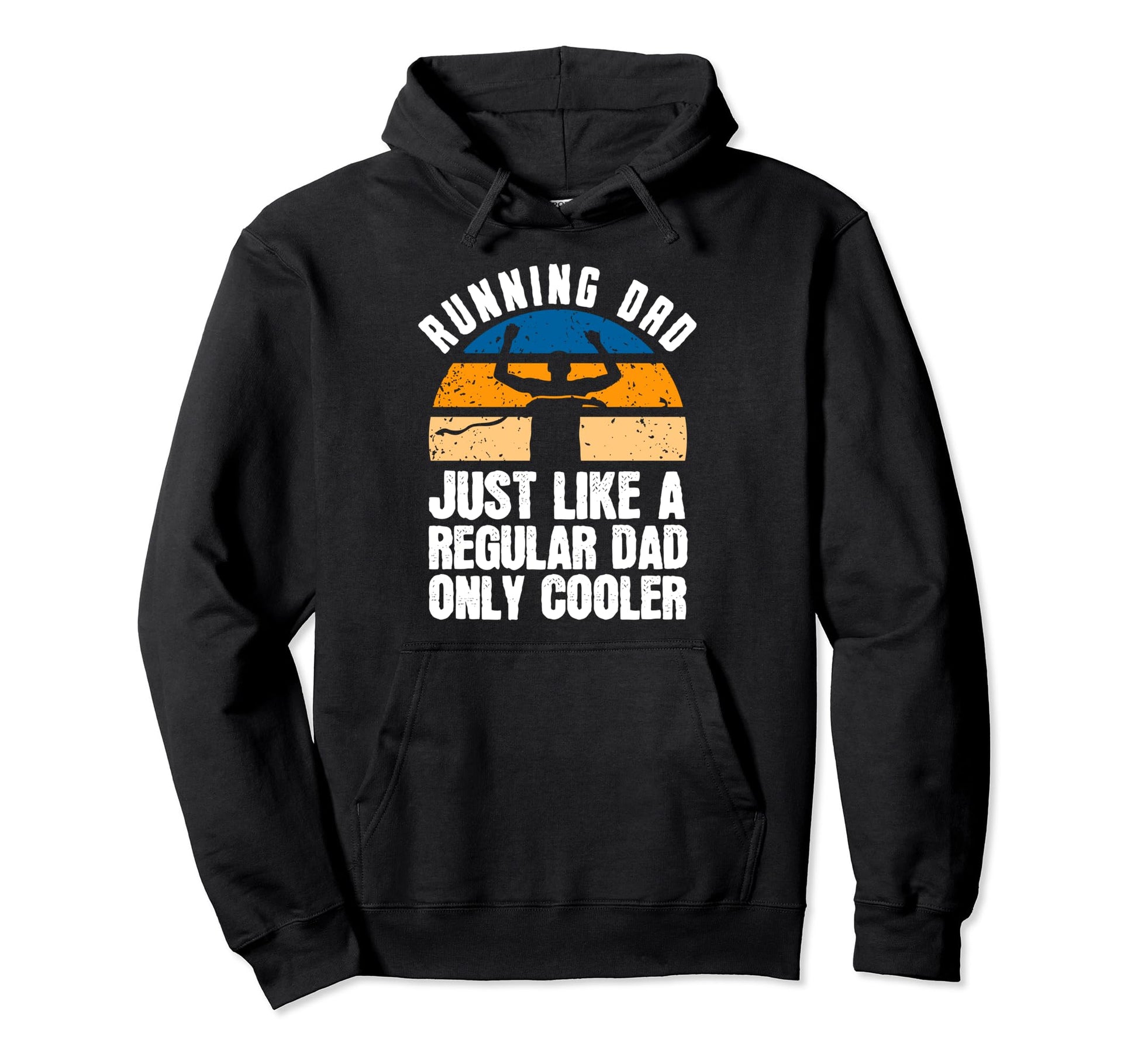 Running Dad Just Like Regular Dad Only Hoodie - Custom Art Print Unisex - T-Shirt, Sweatshirt, Hoodie