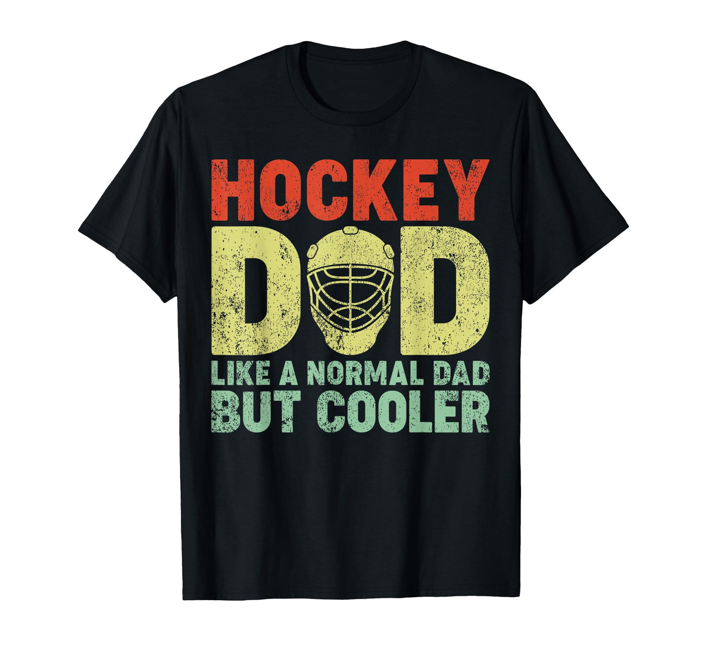 Hockey Dad Like Normal Dad Hockey Dad T-Shirt - Unique Graphic Men Women - T-Shirt, Sweatshirt, Hoodie