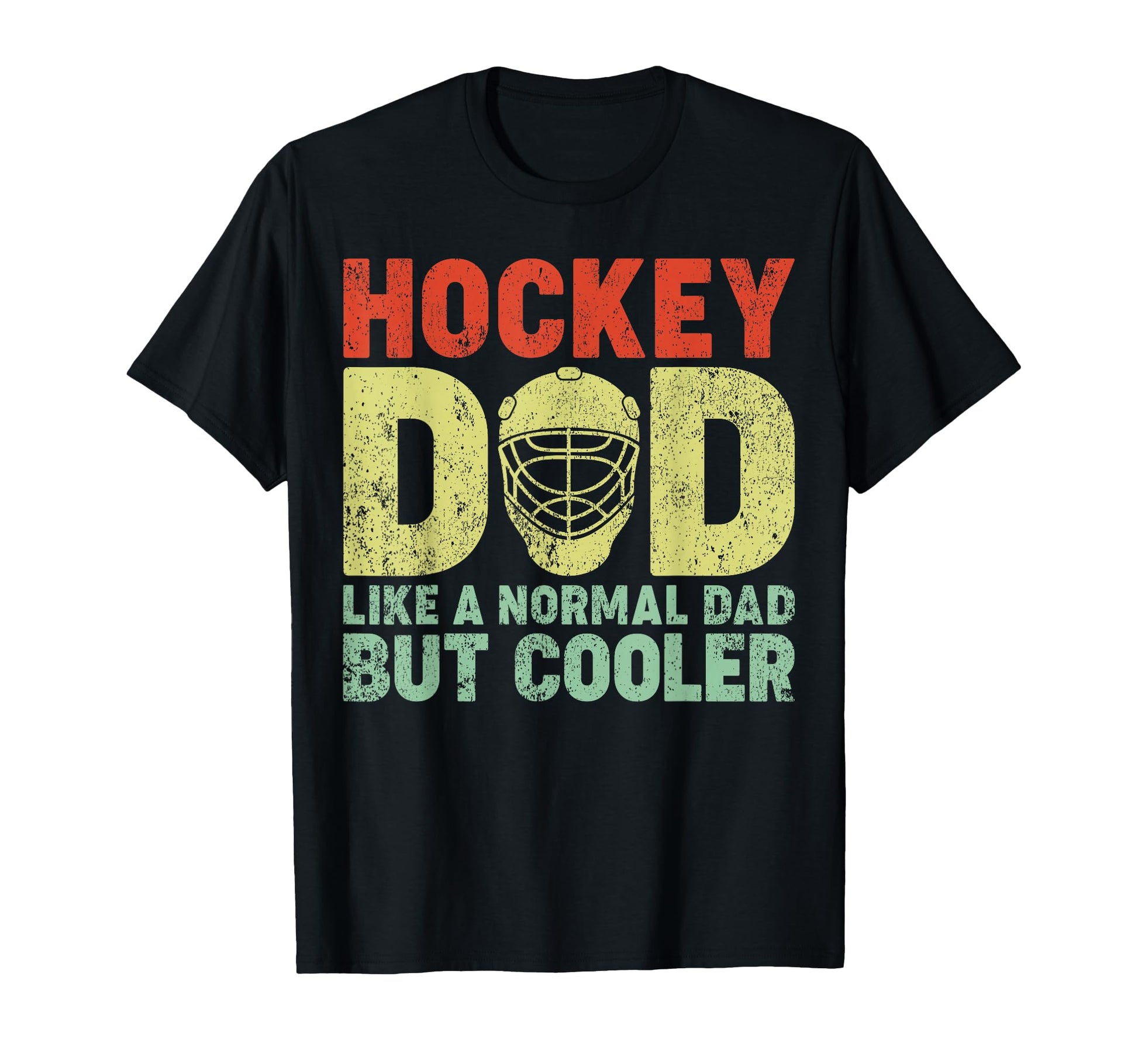 Hockey Dad Like Normal Dad Hockey Dad T-Shirt - Unique Graphic Men Women - T-Shirt, Sweatshirt, Hoodie