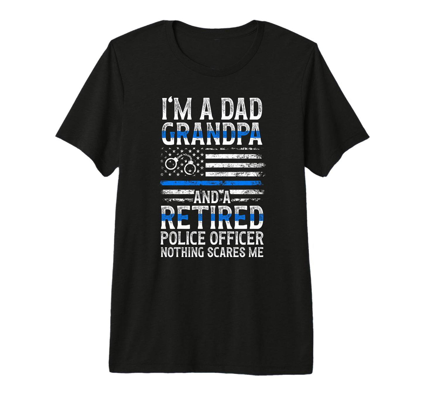Mens Im Dad Grandpa And Retired T-Shirt - Casual Everyday Wear for Adults - T-Shirt, Sweatshirt, Hoodie