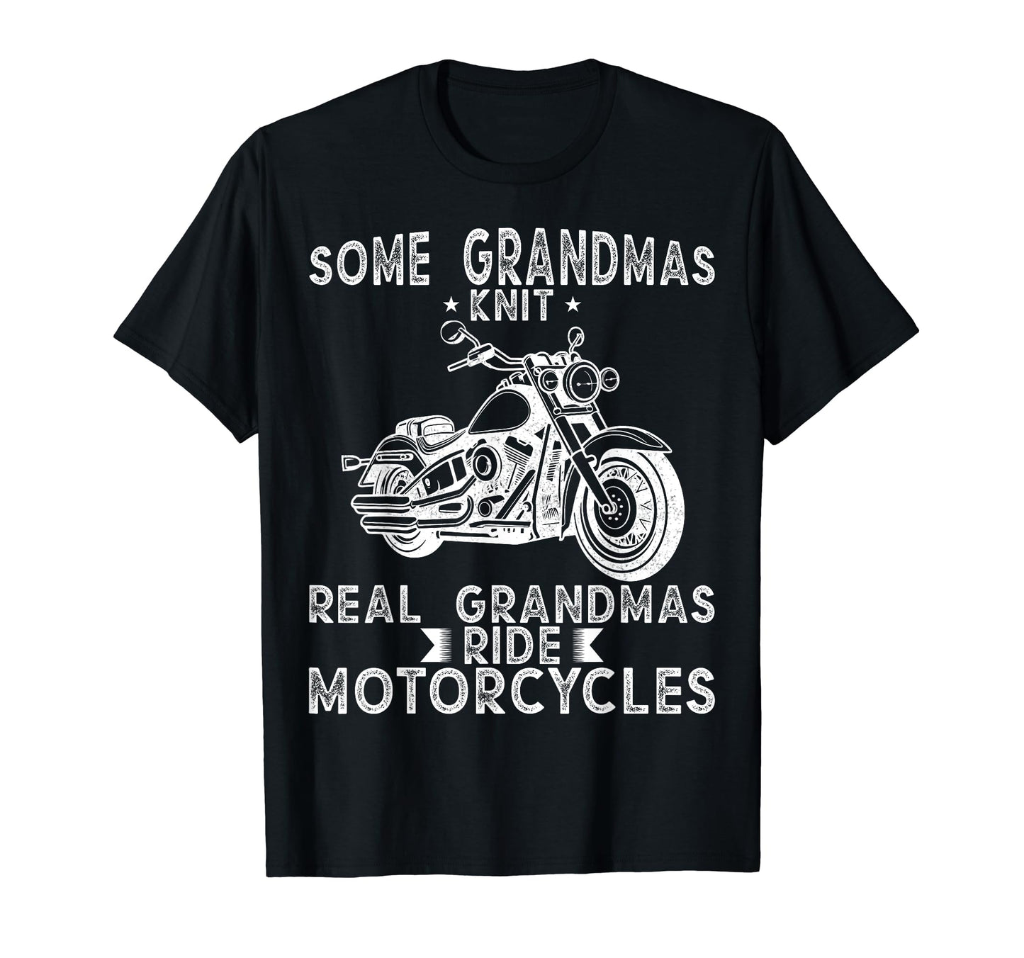 Some Grandmas Knit Real Grandmas Ride T-Shirt - Unique Graphic Men Women - T-Shirt, Sweatshirt, Hoodie