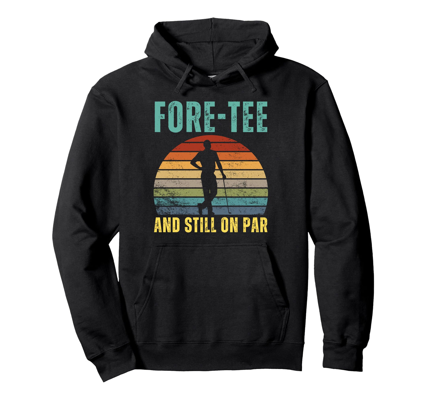 Fore And Still Par 40Th Birthday Golfer Hoodie - Custom Art Print Unisex - T-Shirt, Sweatshirt, Hoodie