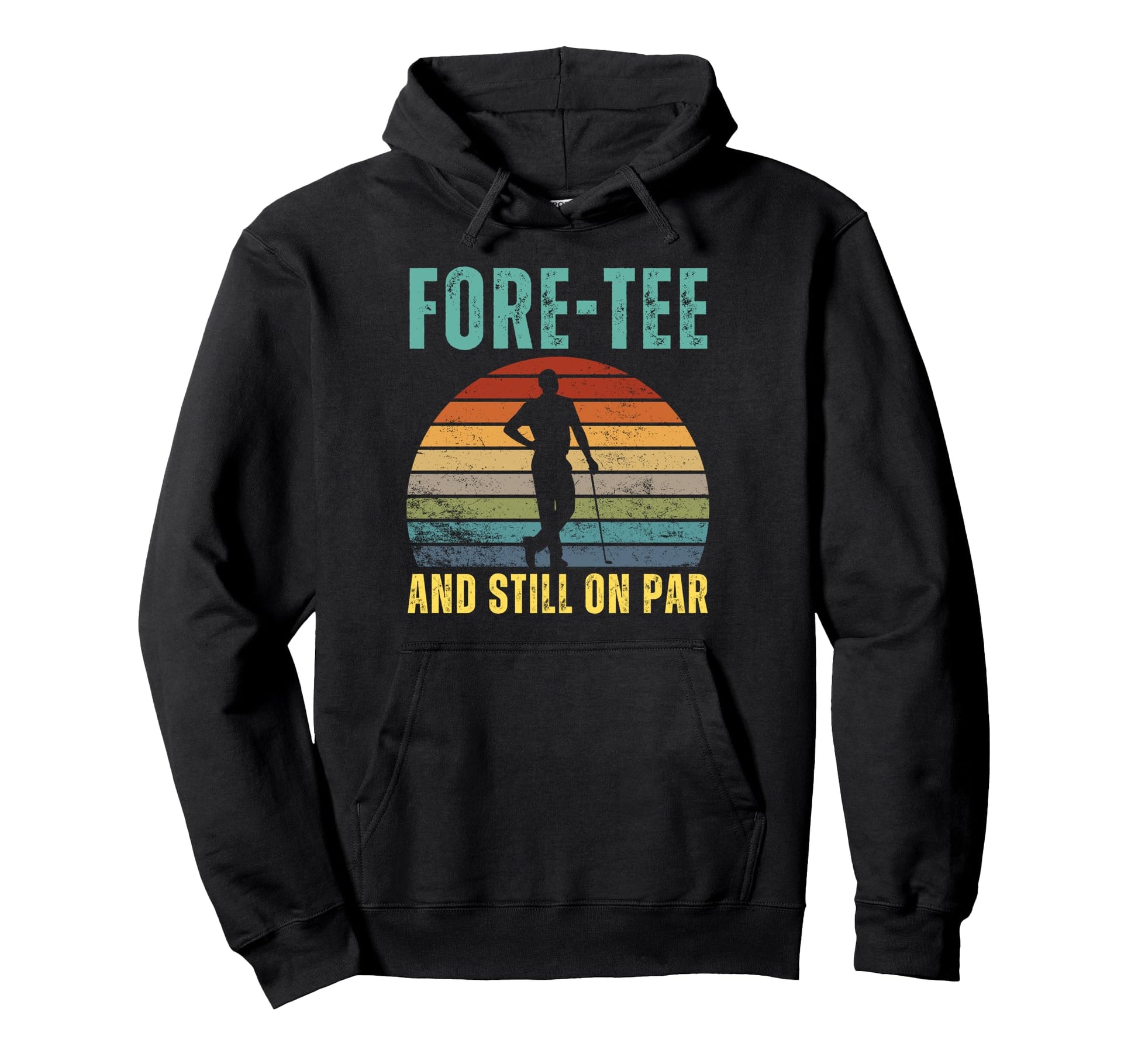 Fore And Still Par 40Th Birthday Golfer Hoodie - Custom Art Print Unisex - T-Shirt, Sweatshirt, Hoodie