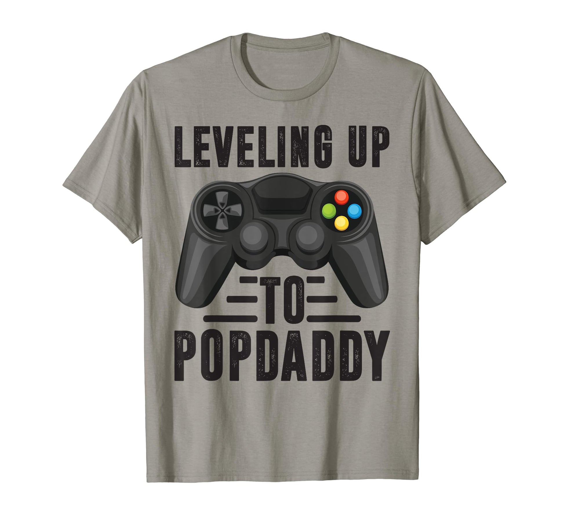 Leveling Up To Popdaddy Promoted T-Shirt - Casual Everyday Wear Men Women - T-Shirt, Sweatshirt, Hoodie