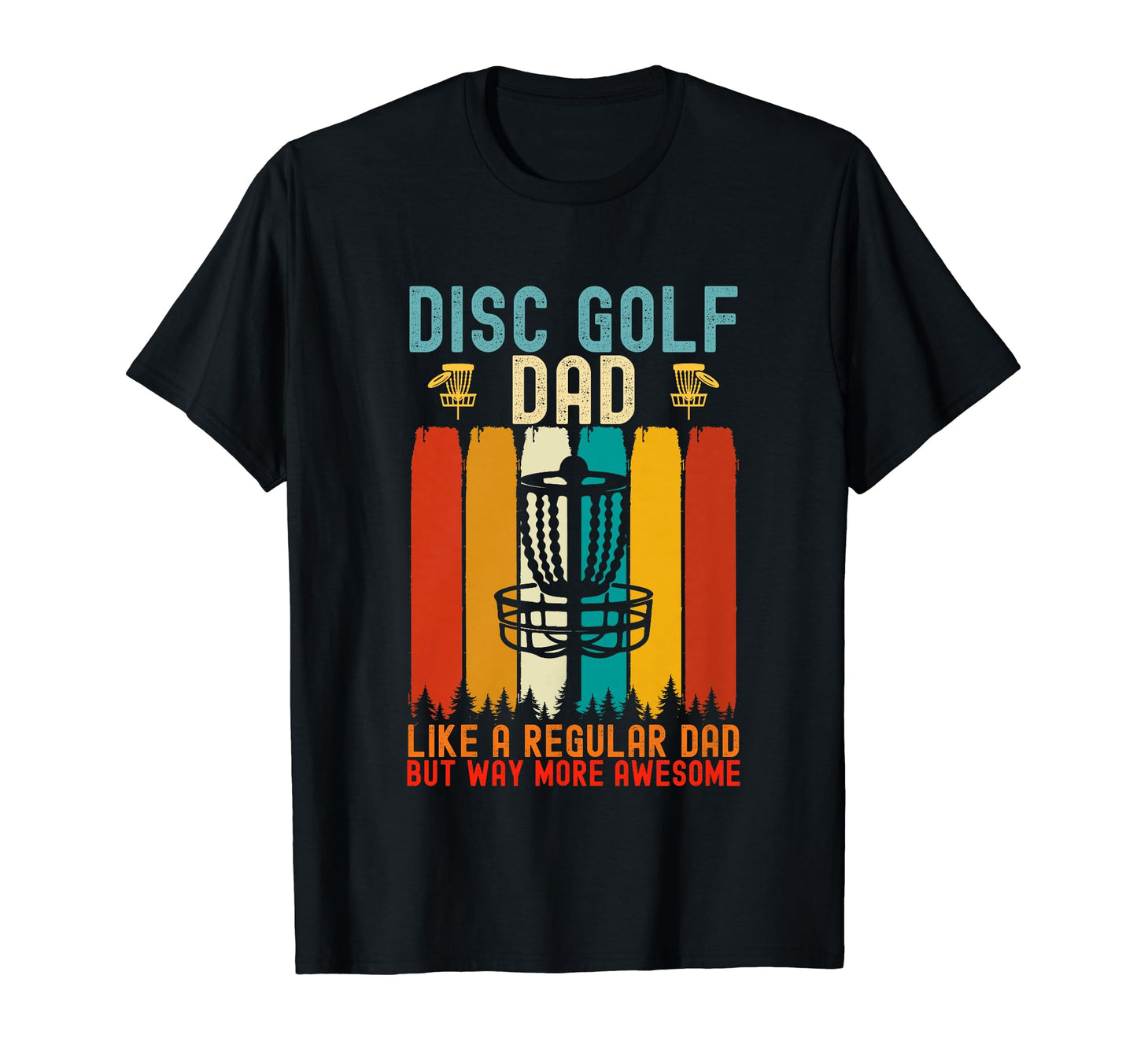 Mens Funny Disc Golf Dad Fathers Day T-Shirt - Trendy Graphic Men Women - T-Shirt, Sweatshirt, Hoodie