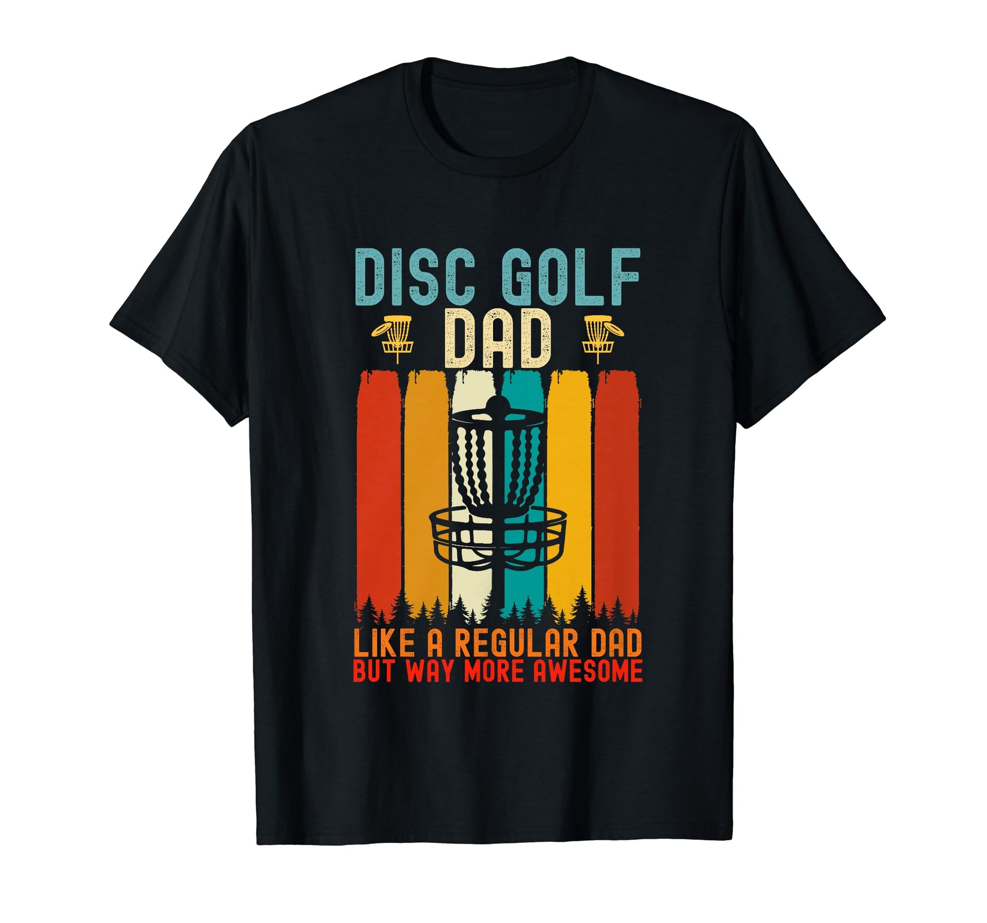 Mens Funny Disc Golf Dad Fathers Day T-Shirt - Trendy Graphic Men Women - T-Shirt, Sweatshirt, Hoodie