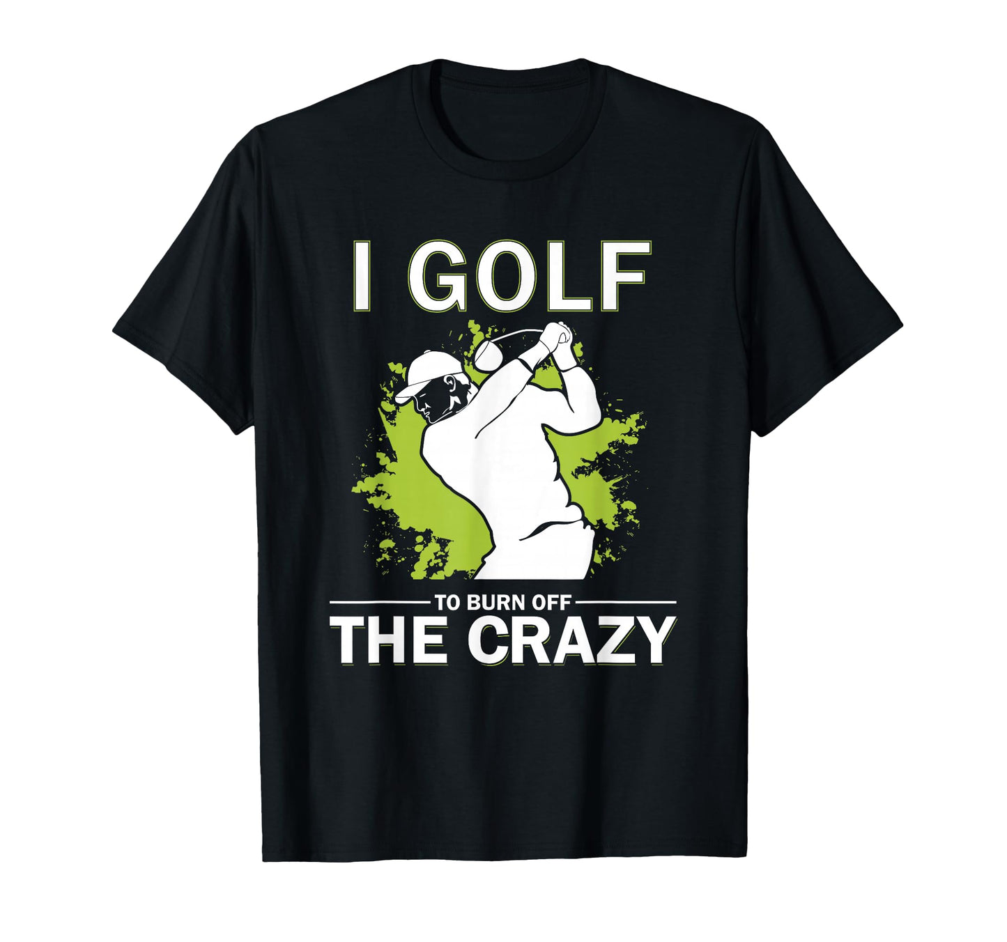 Funny Golf Golfing Gift Golfer T-Shirt - Streetwear Style Men Women - T-Shirt, Sweatshirt, Hoodie