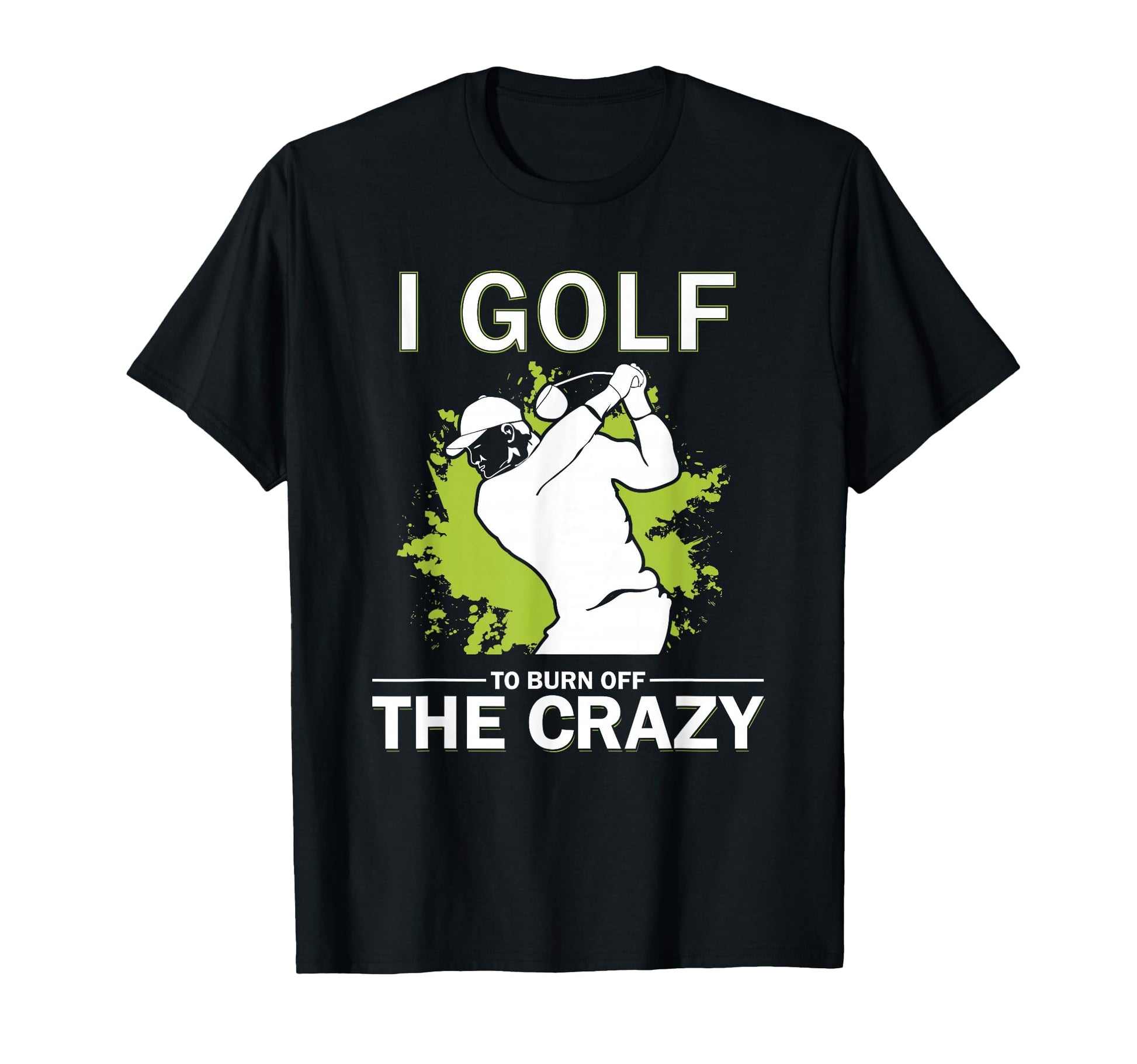 Funny Golf Golfing Gift Golfer T-Shirt - Streetwear Style Men Women - T-Shirt, Sweatshirt, Hoodie