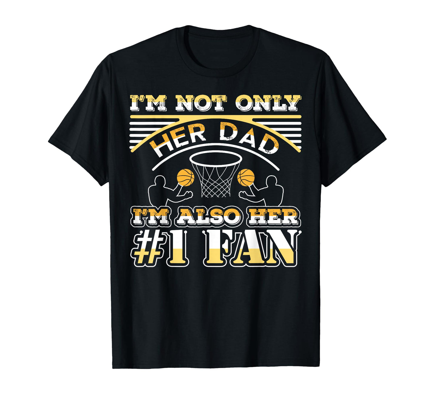 I M Not Only Her Dad I M Also Her 1 T-Shirt - Unique Graphic for Adults - T-Shirt, Sweatshirt, Hoodie