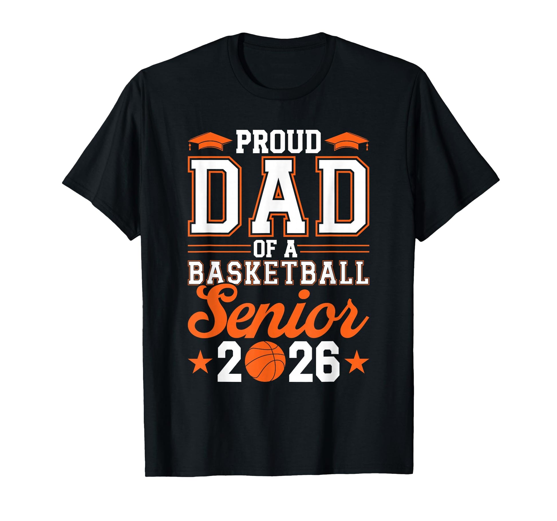 Proud Dad 2026 Senior Basketball T-Shirt - Aesthetic Graphic Unisex - T-Shirt, Sweatshirt, Hoodie