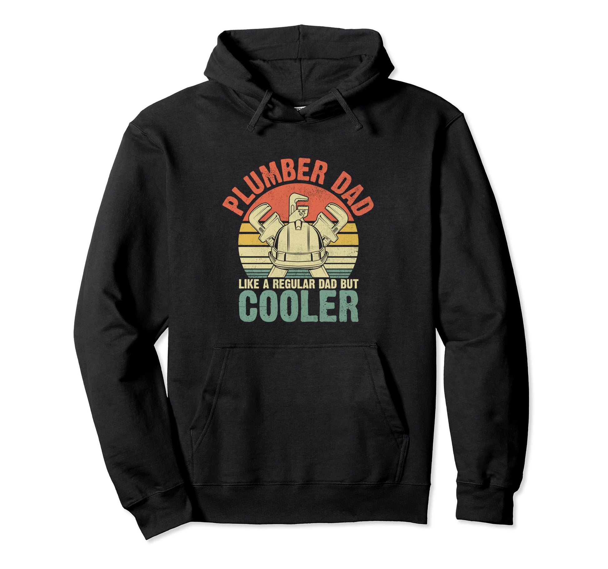 Plumber Dad Like Regular Dad But Hoodie - Fun Novelty Design Men Women - T-Shirt, Sweatshirt, Hoodie
