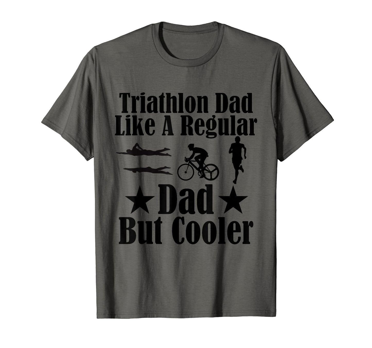 Swim Bike Run Funny Triathlon Dad T-Shirt - Graphic Print Unisex - T-Shirt, Sweatshirt, Hoodie