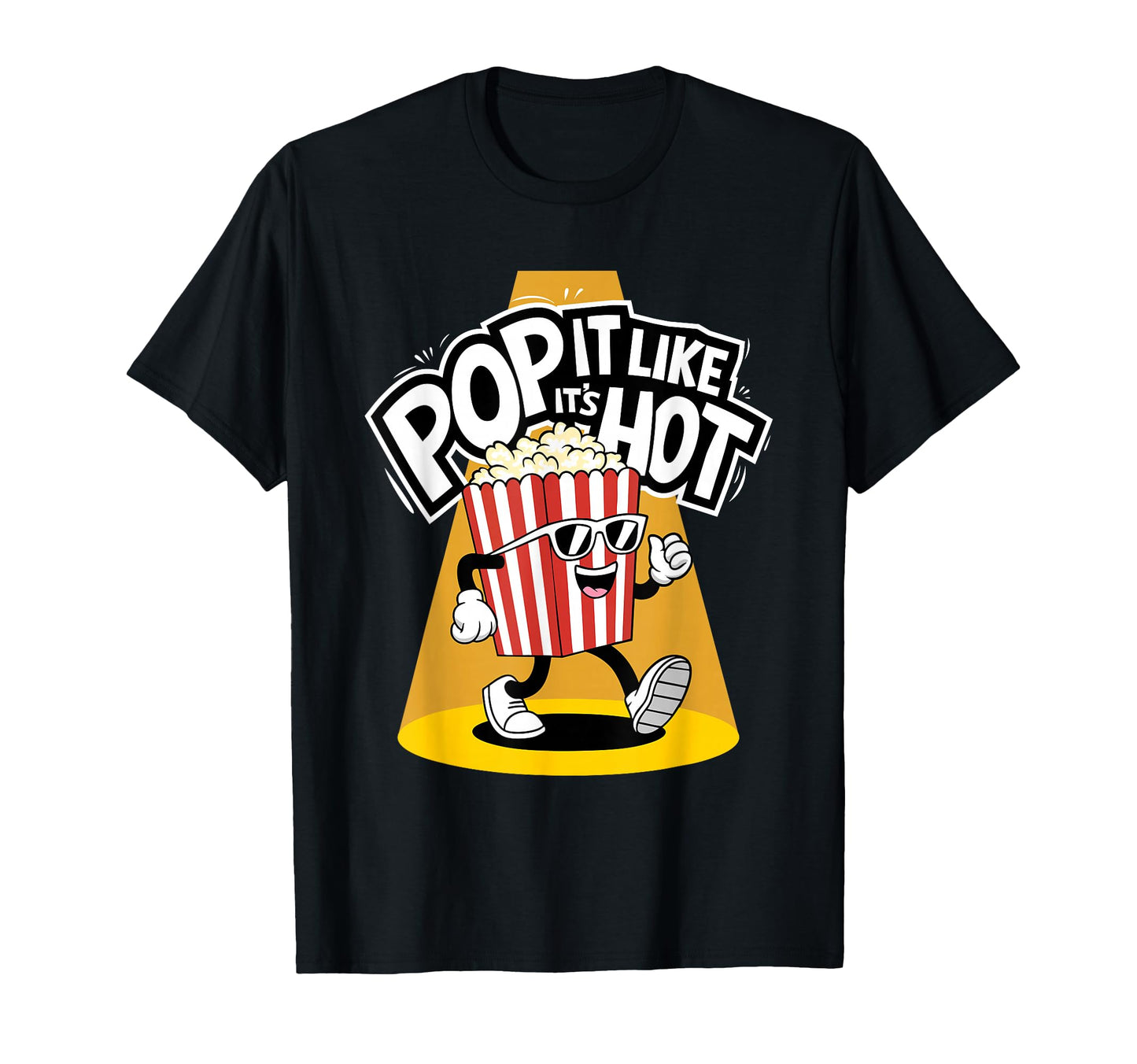 Pop It Like Its Hot Funny Movie T-Shirt - Fun Novelty Design for Adults - T-Shirt, Sweatshirt, Hoodie