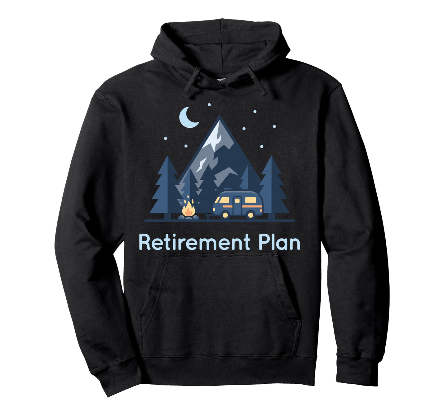 Retired Camper Camping My Retirement Plan Hoodie - Streetwear Style Unisex - T-Shirt, Sweatshirt, Hoodie
