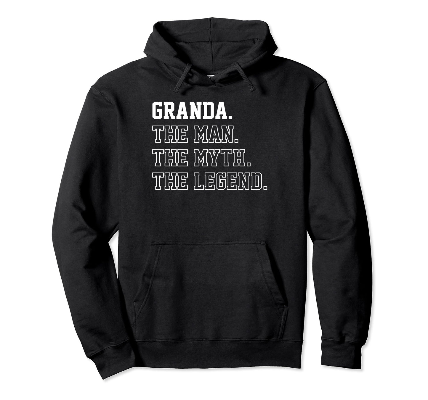 Granda Myth Legend Birthday Grandpa Hoodie - Streetwear Style Unisex - T-Shirt, Sweatshirt, Hoodie