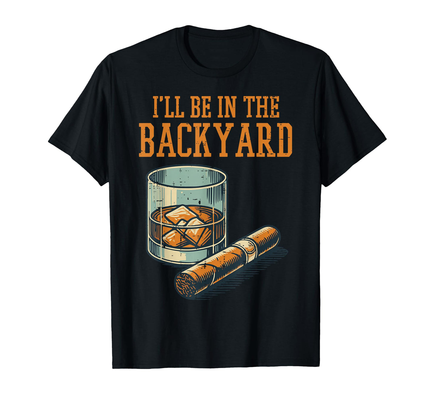 Ill Be Backyard Funny Dad Grandpa Uncle T-Shirt - Graphic Print for Adults - T-Shirt, Sweatshirt, Hoodie